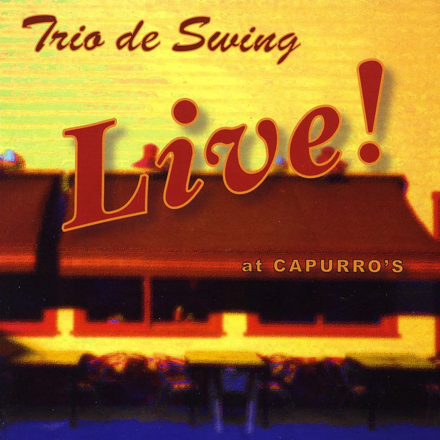 Trio De Swing LIVE! AT CAPURRO'S CD