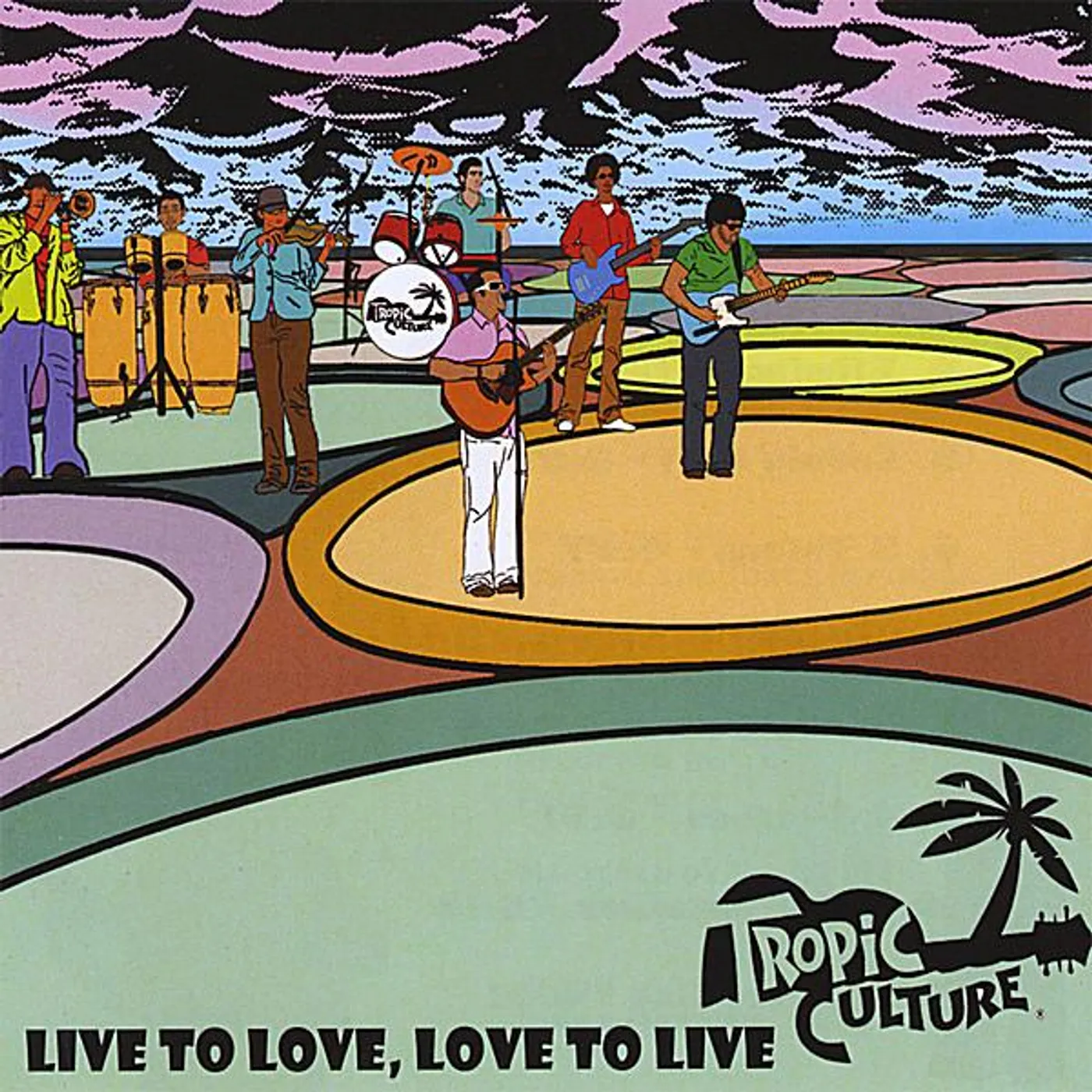 Tropic Culture LIVE TO LOVE LOVE TO LIVE CD