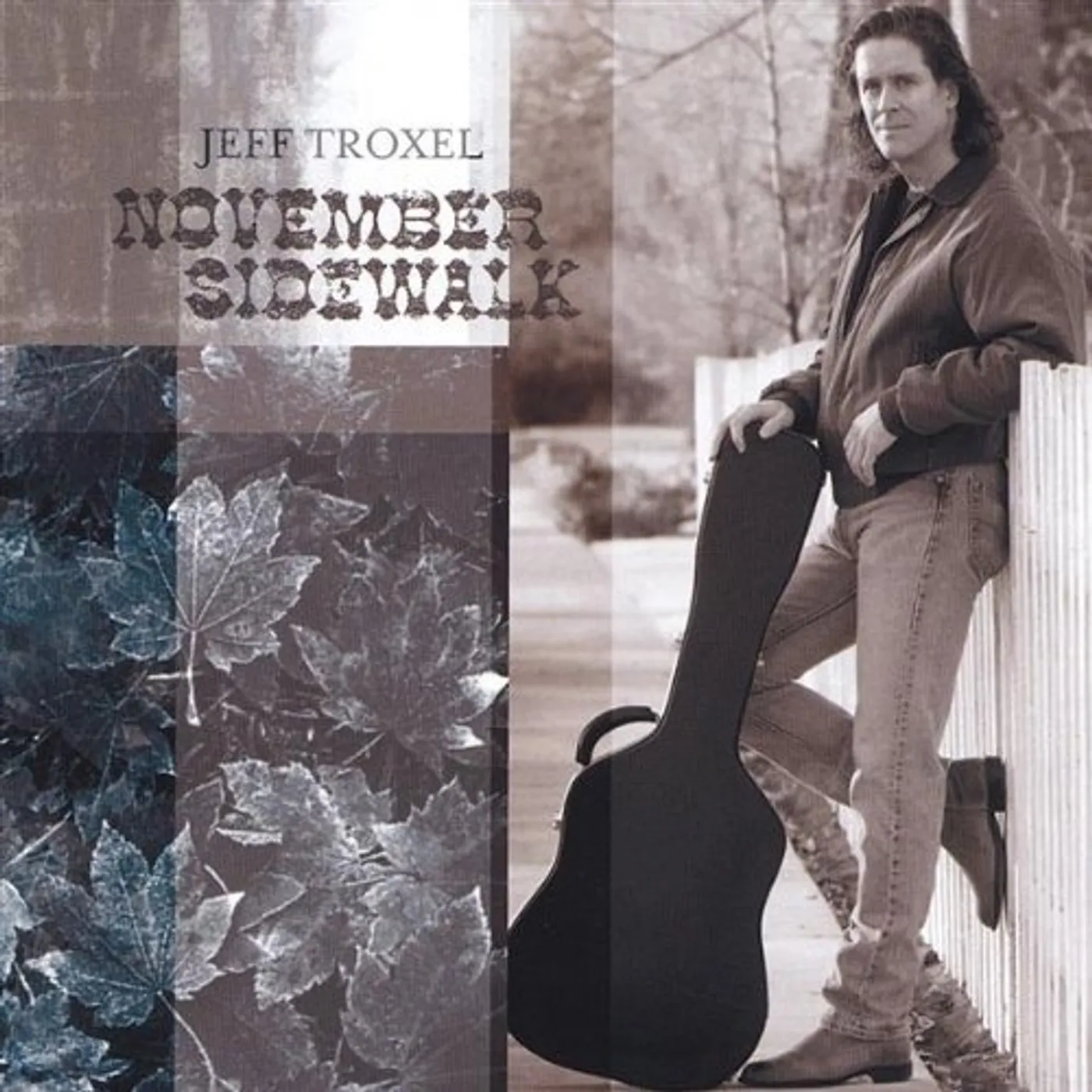 Jeff Troxel NOVEMBER SIDEWALK CD