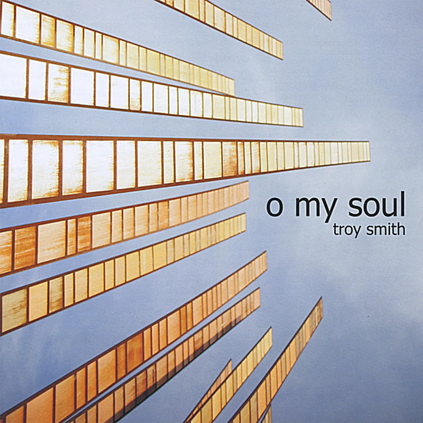 Troy Smith O MY SOUL CD