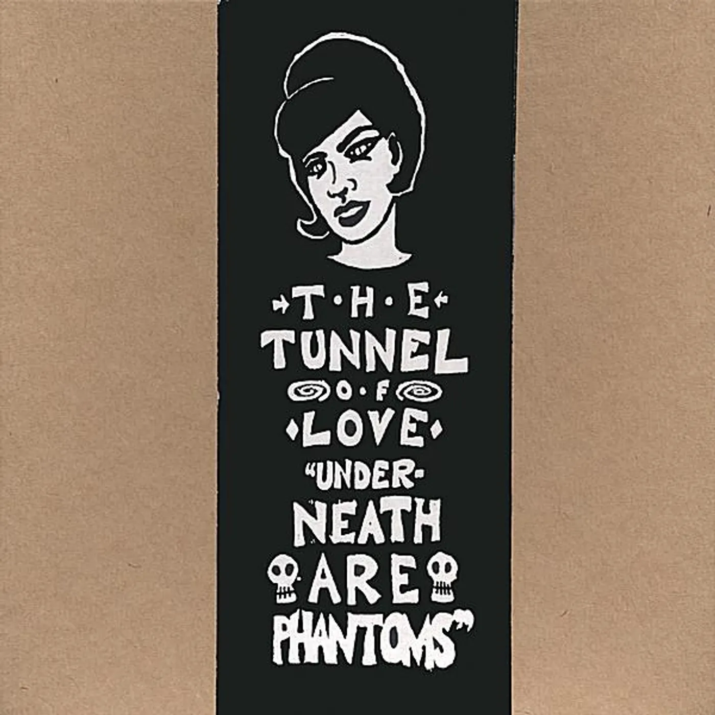 Tunnel of Love UNDERNEATH ARE PHANTOMS CD