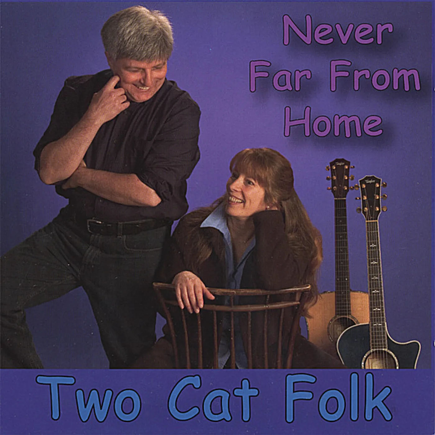 Two Cat Folk NEVER FAR FOM HOME CD