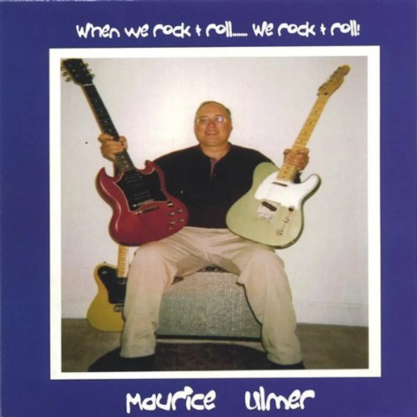 Maurice Ulmer WHEN WE ROCK & ROLLWE ROCK & ROLL!!!! CD