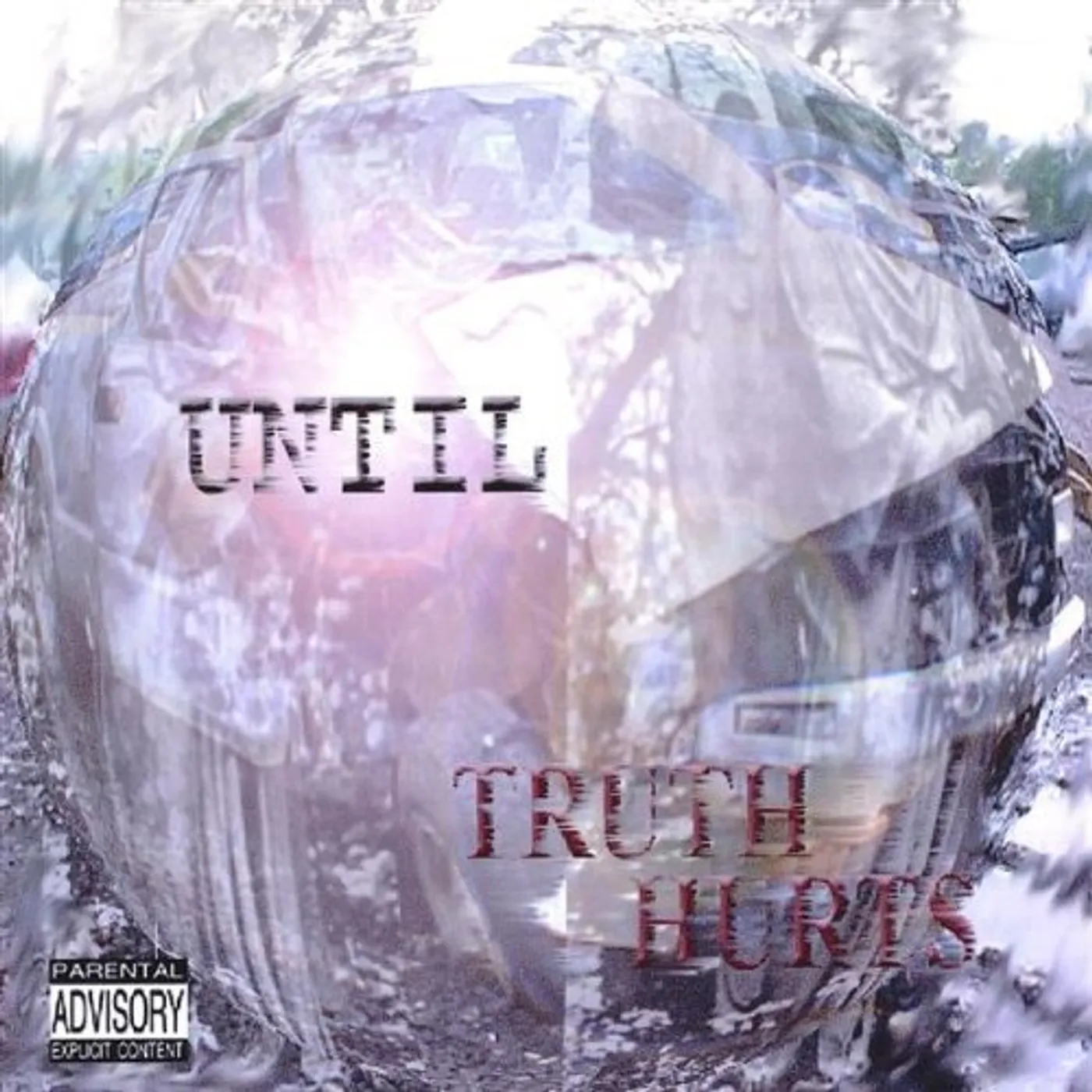 Until TRUTH HURTS CD