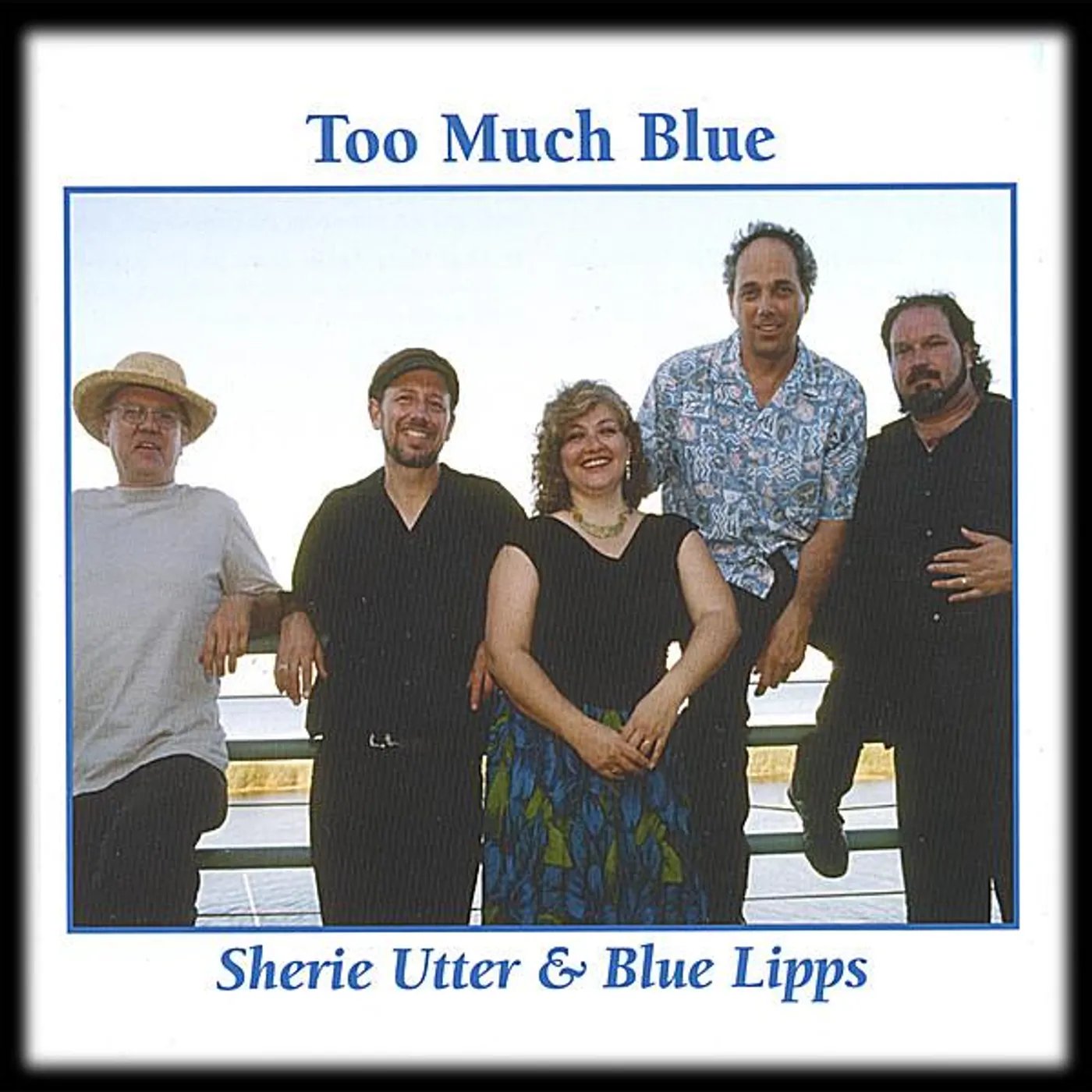 Sherie Utter & Blue Lipps TOO MUCH BLUE CD