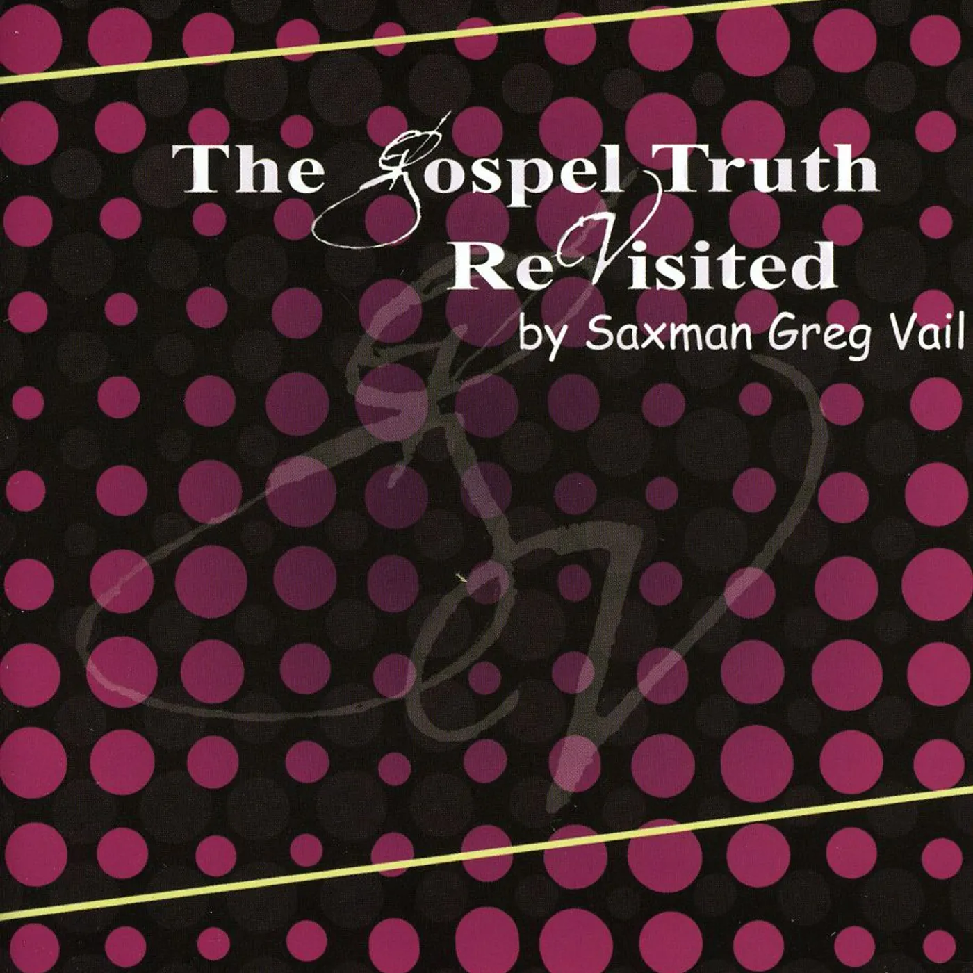 Greg Vail GOSPEL TRUTH REVISITED CD