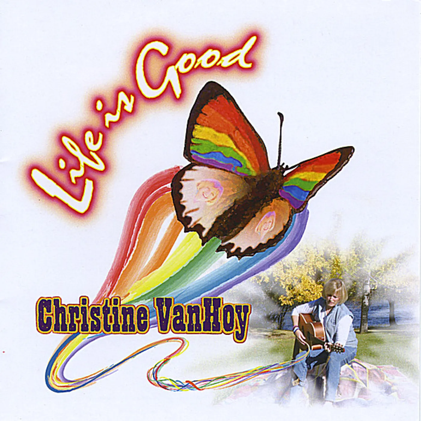 Christine VanHoy LIFE IS GOOD CD