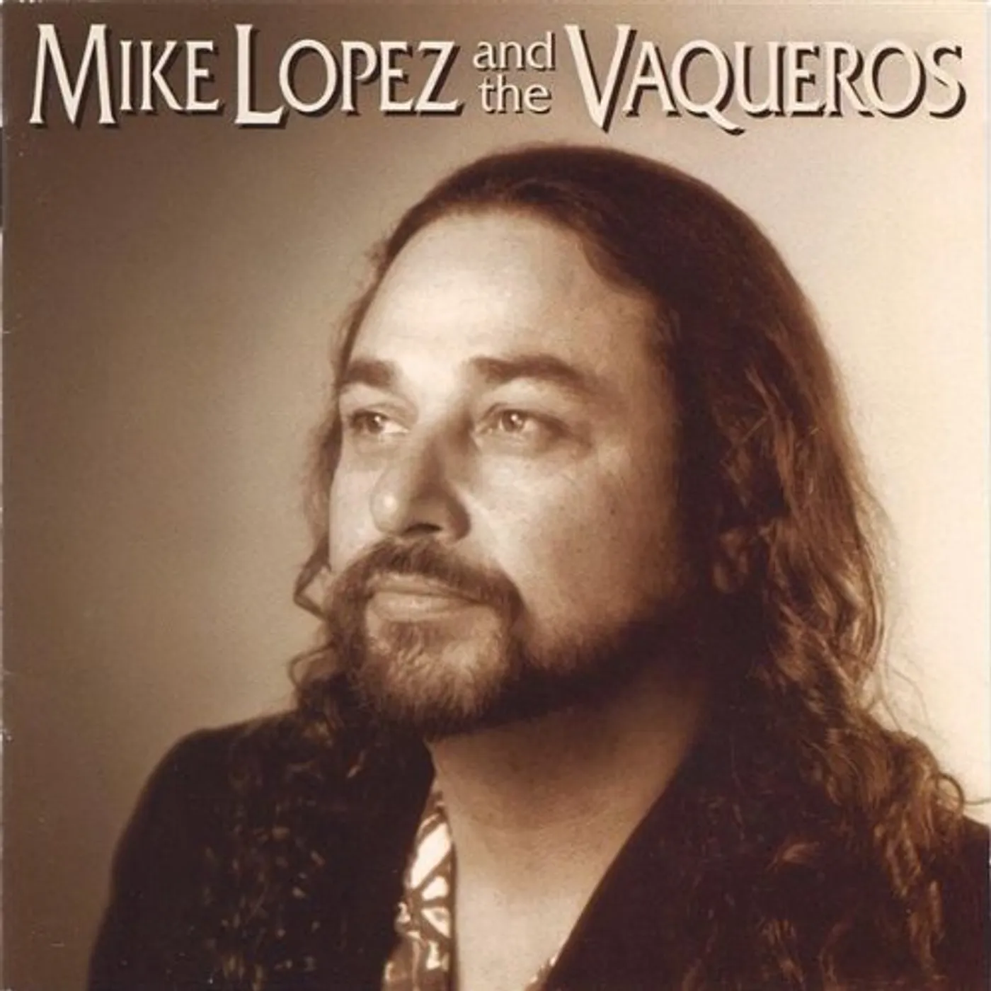MIKE LOPEZ & THE VAQUEROS CD
