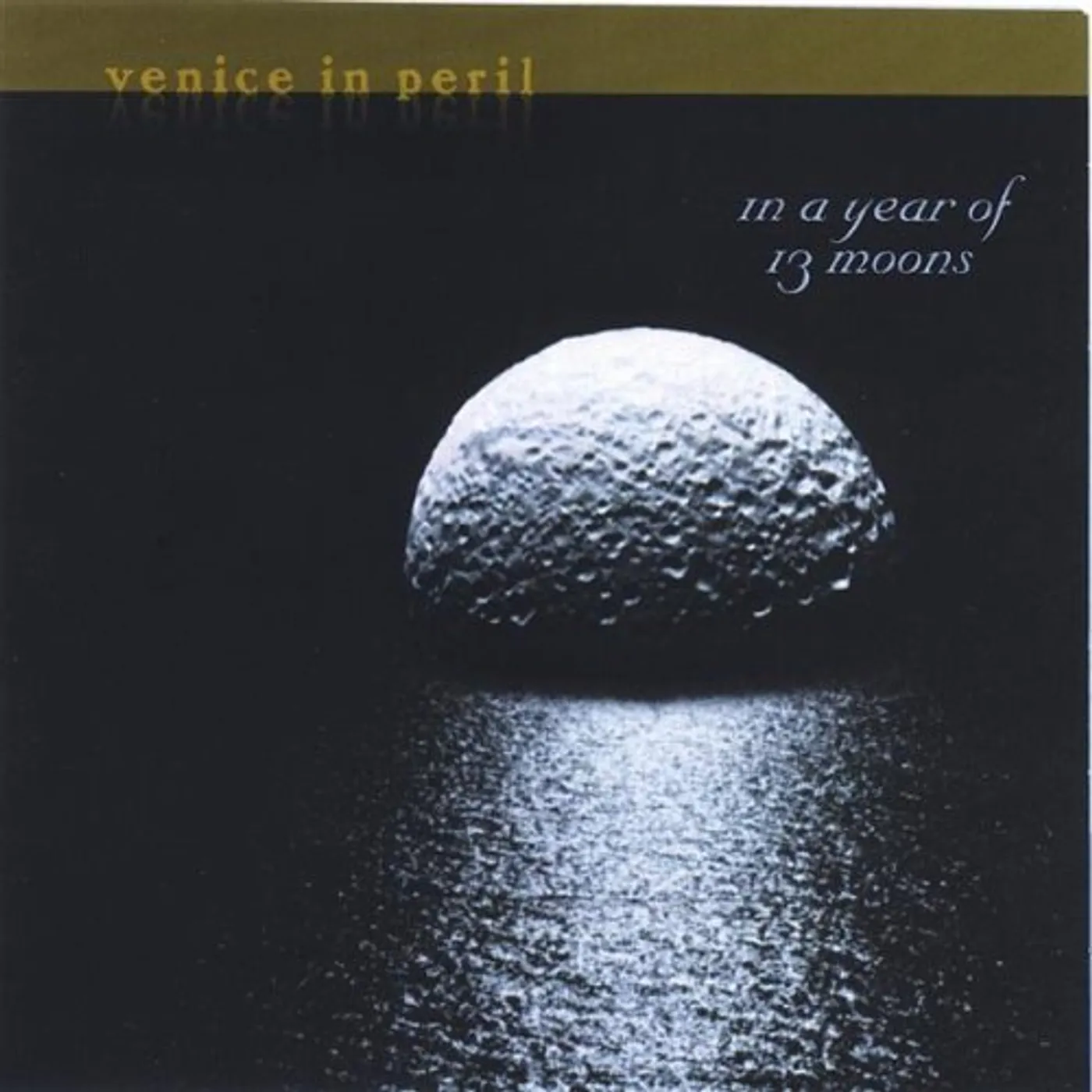 Venice In Peril IN A YEAR OF 13 MOONS CD