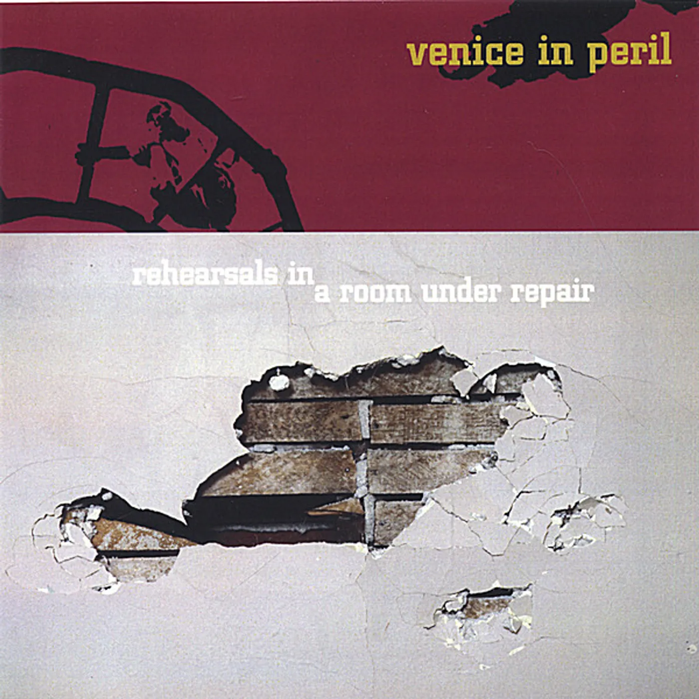 Venice In Peril REHEARSALS IN A ROOM UNDER REPAIR CD