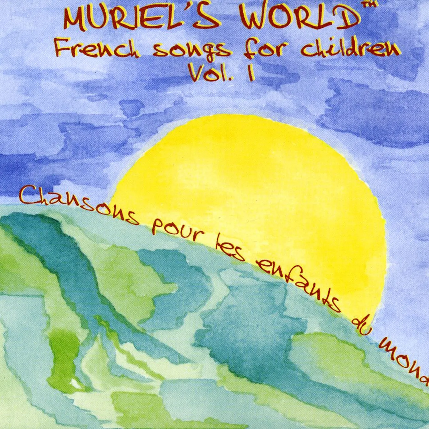 Muriel Vergnaud MURIELS WORLD FRENCH SONGS FOR CHILDREN 1 CD