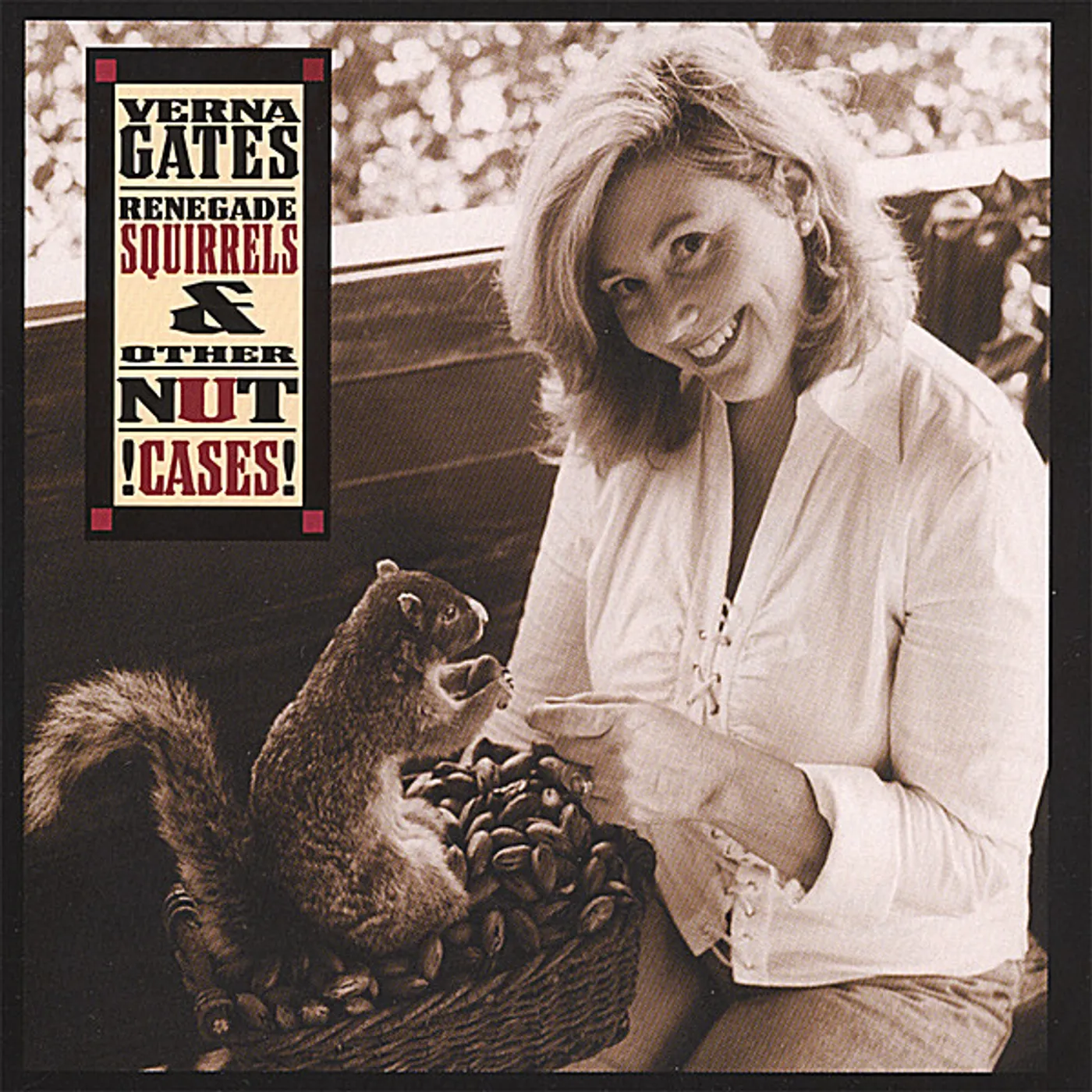Verna Gates RENEGADE SQUIRRELS & OTHER NUT CASES CD