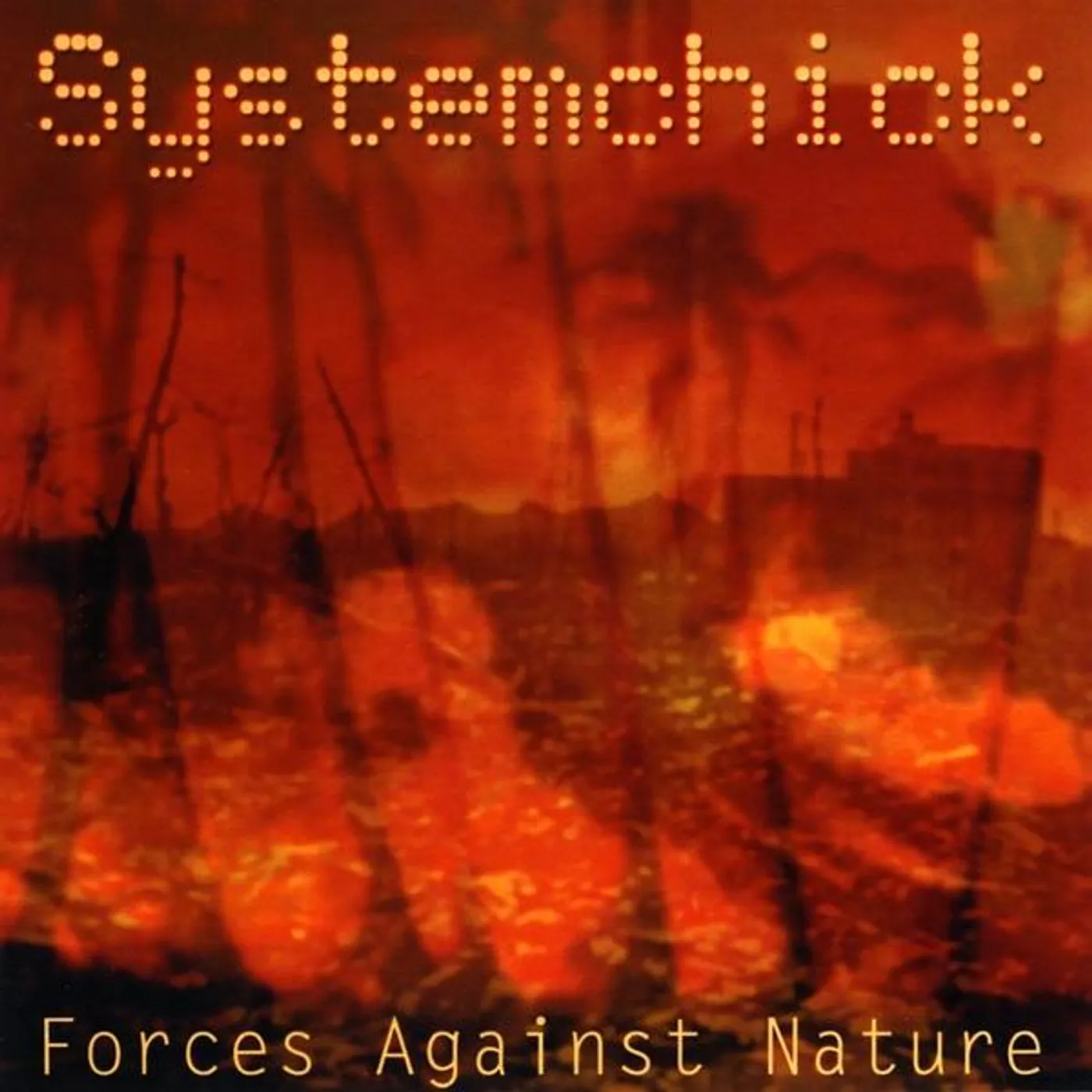 Systemchick FORCES AGAINST NATURE CD