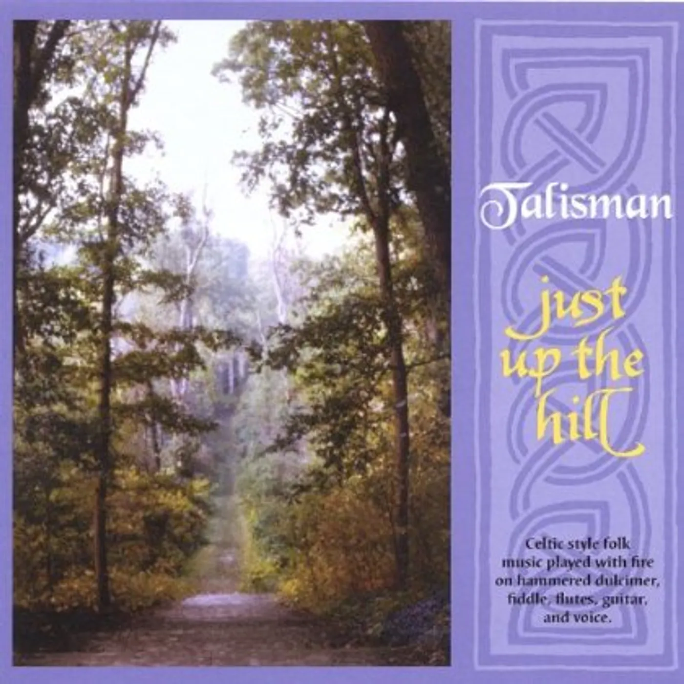 Talisman JUST UP THE HILL CD
