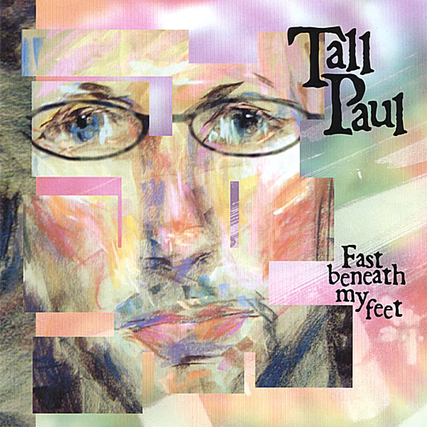 Tall Paul FAST BENEATH MY FEET CD