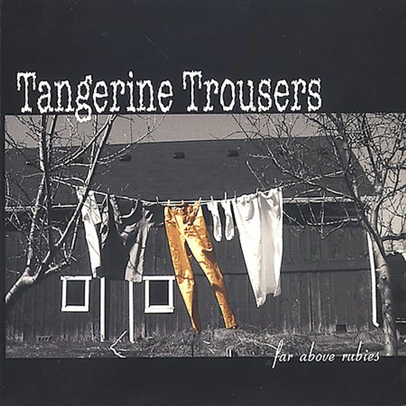 Tangerine Trousers FAR ABOVE RUBIES CD