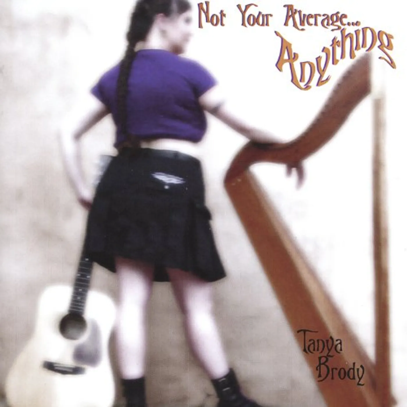 Tanya Brody NOT YOUR AVERAGEANYTHING CD