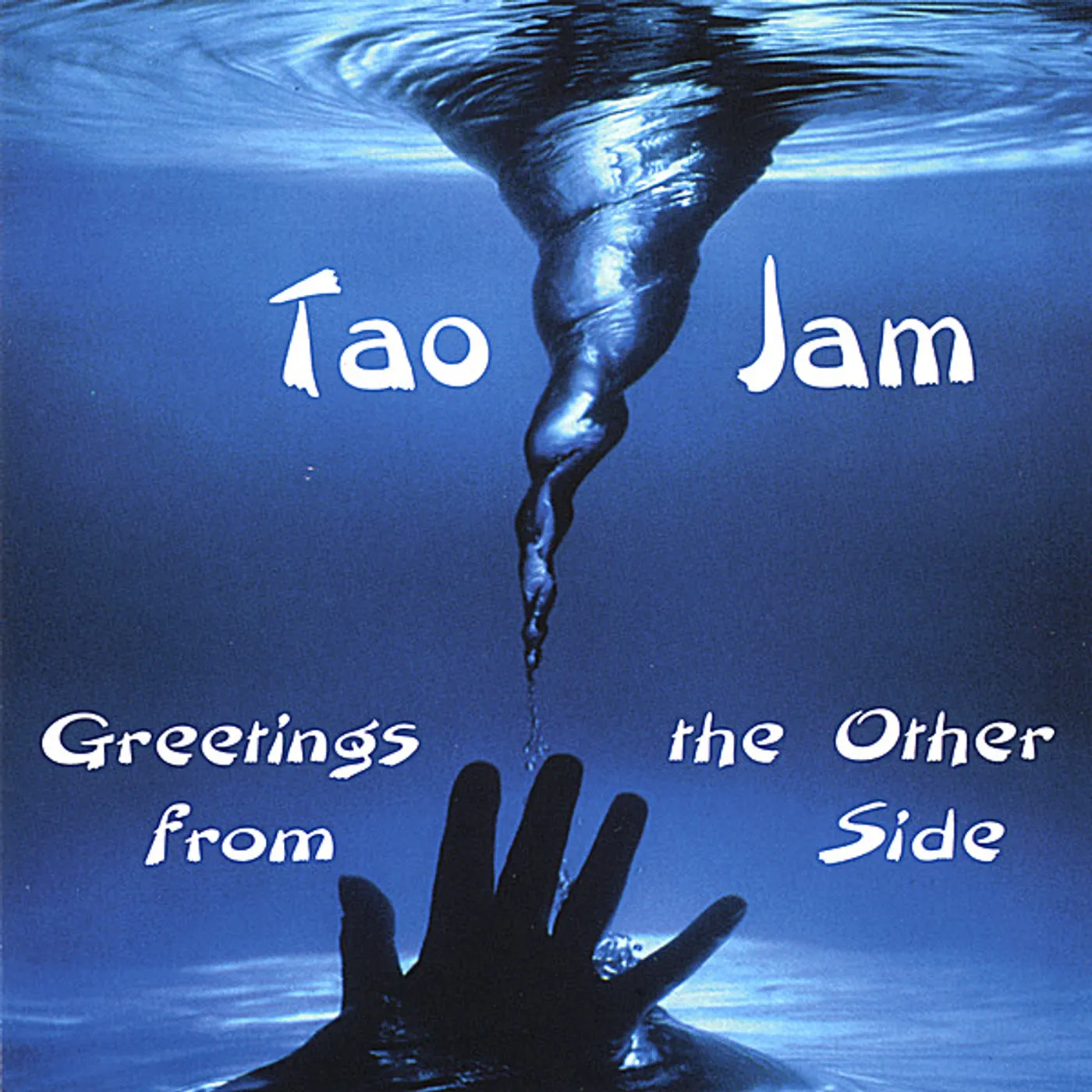 Tao Jam GREETINGS FROM THE OTHER SIDE CD