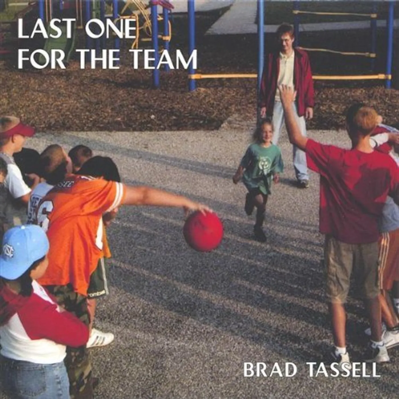 Brad Tassell LAST ONE FOR THE TEAM CD
