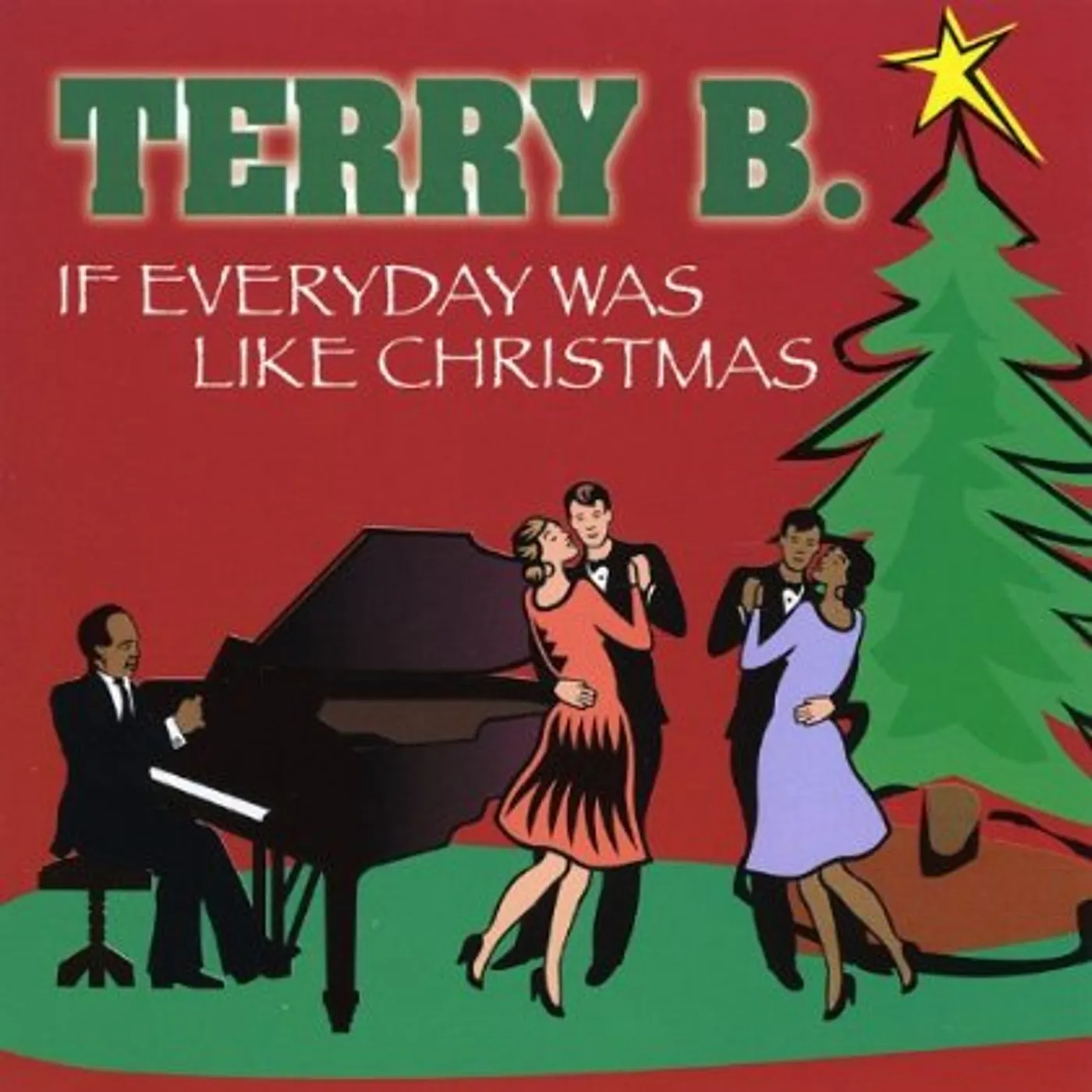 Terry B. IF EVERYDAY WAS LIKE CHRISTMAS CD