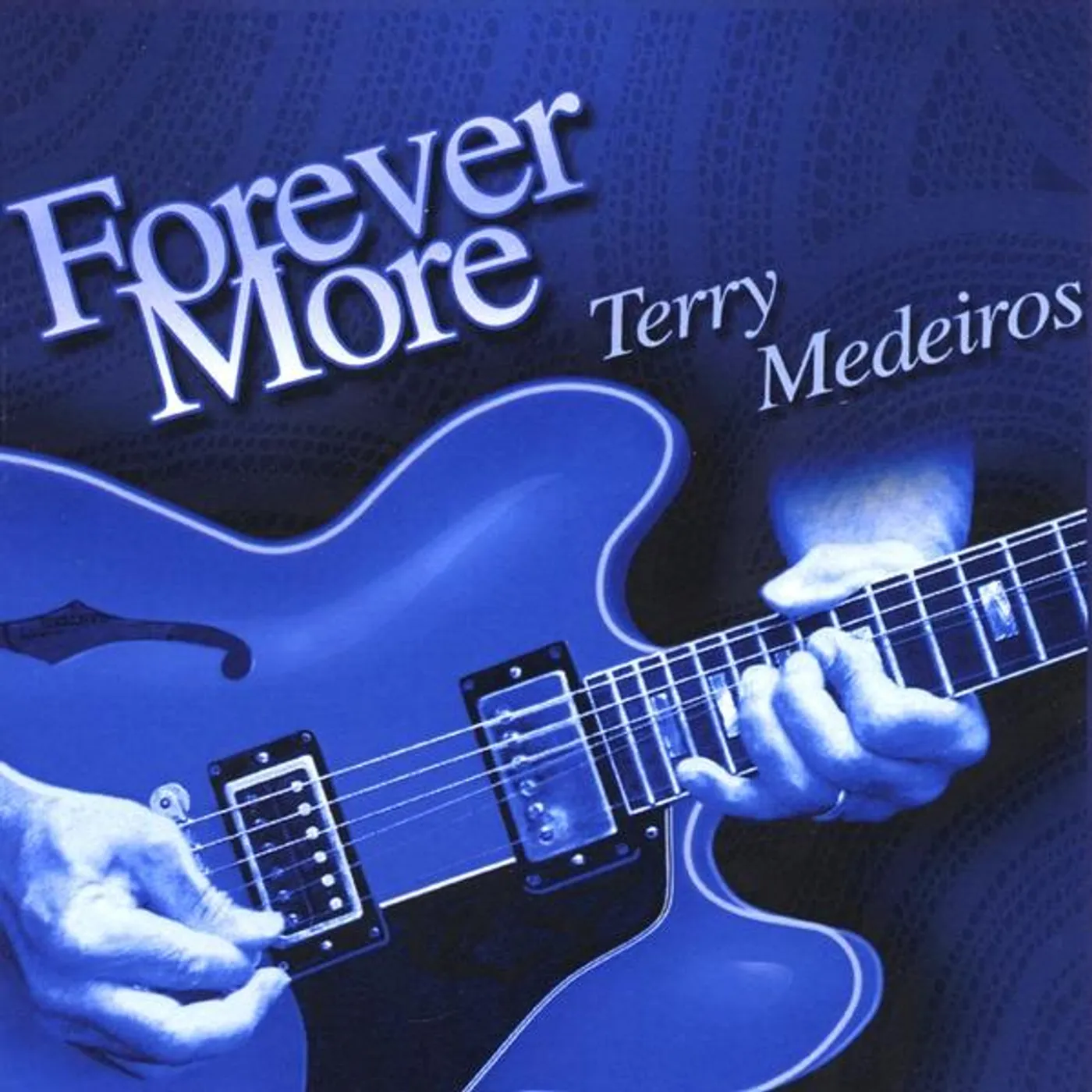 Terry Medeiros FOREVER MORE CD