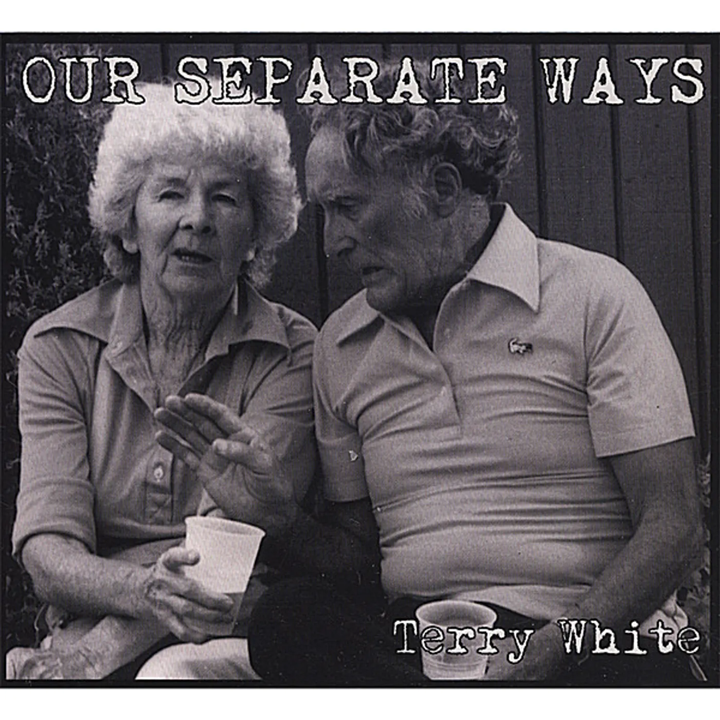 Terry White OUR SEPARATE WAYS CD