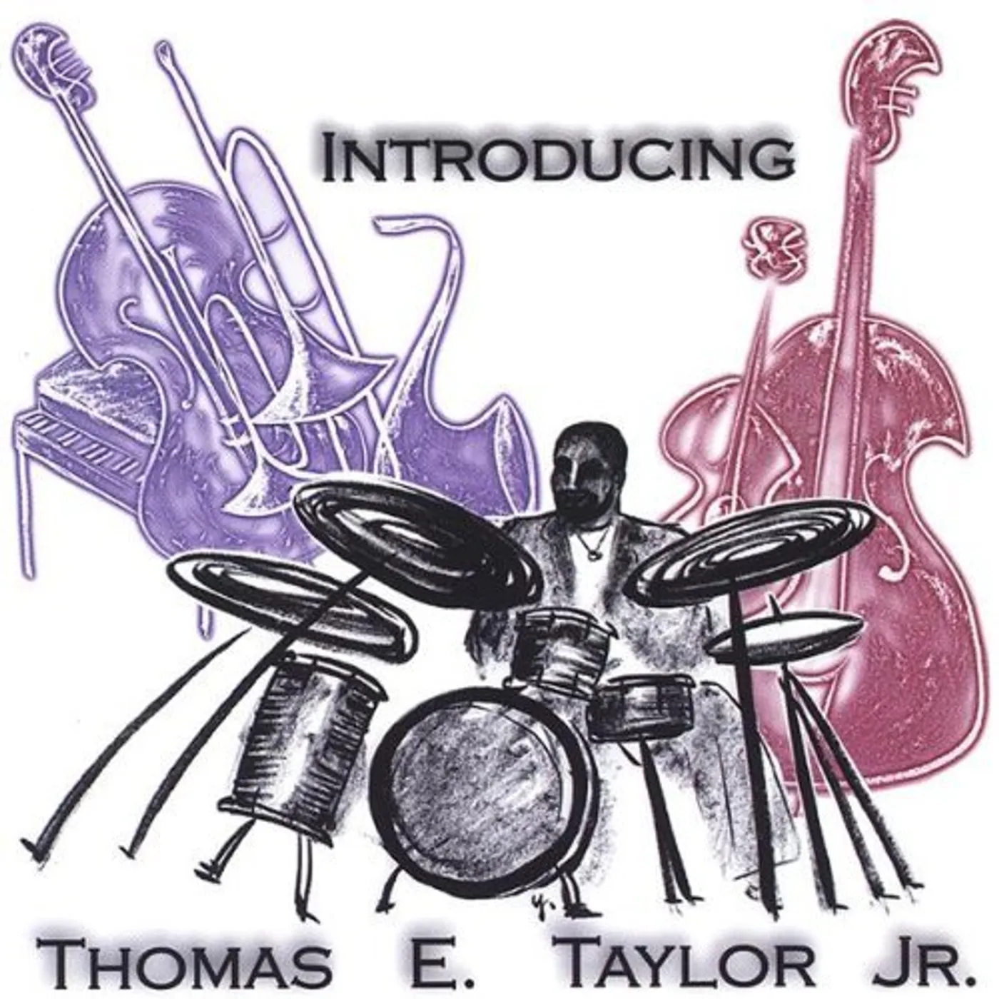 Thomas Taylor INTRODUCING THOMAS E. TAYLOR JR. CD
