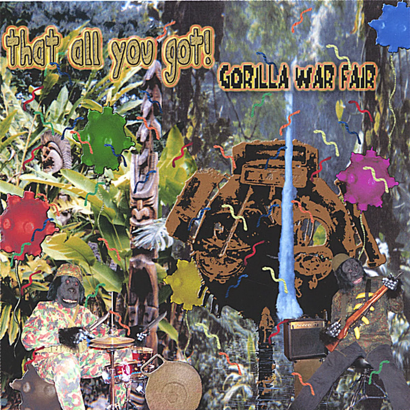 That All You Got! GORILLA WAR FAIR CD