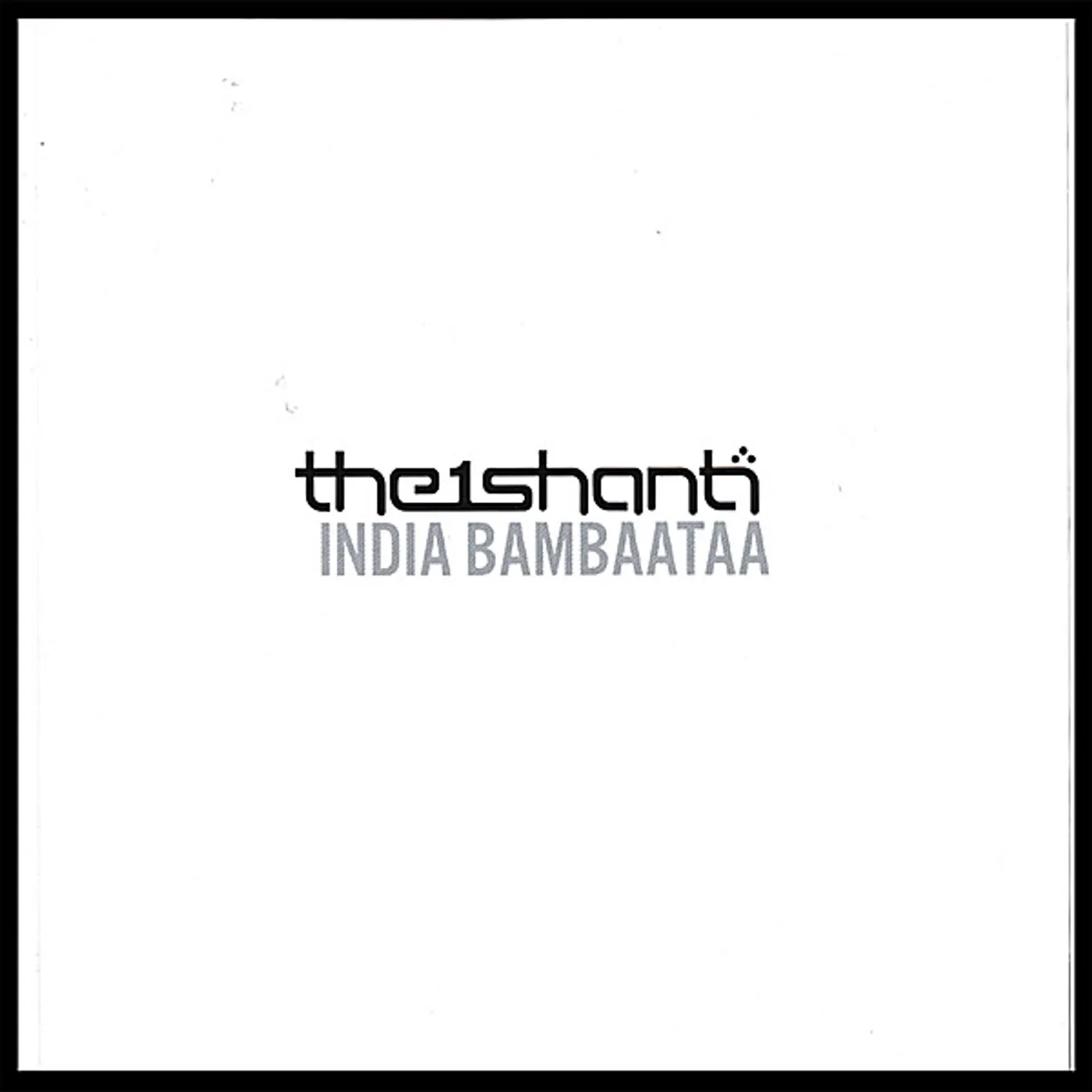 The1Shanti INDIA BAMBAATAA CD
