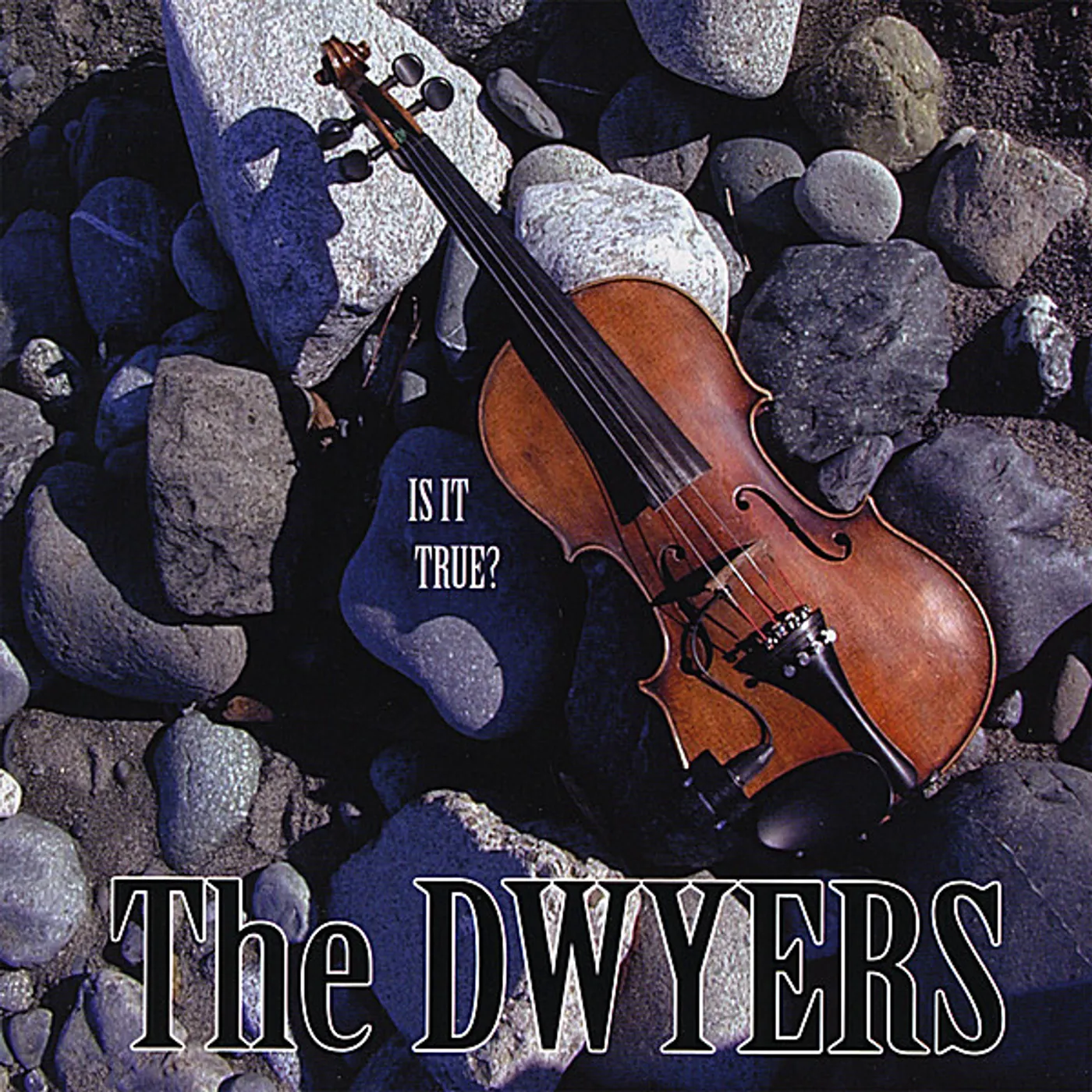 Dwyer IS IT TRUE CD