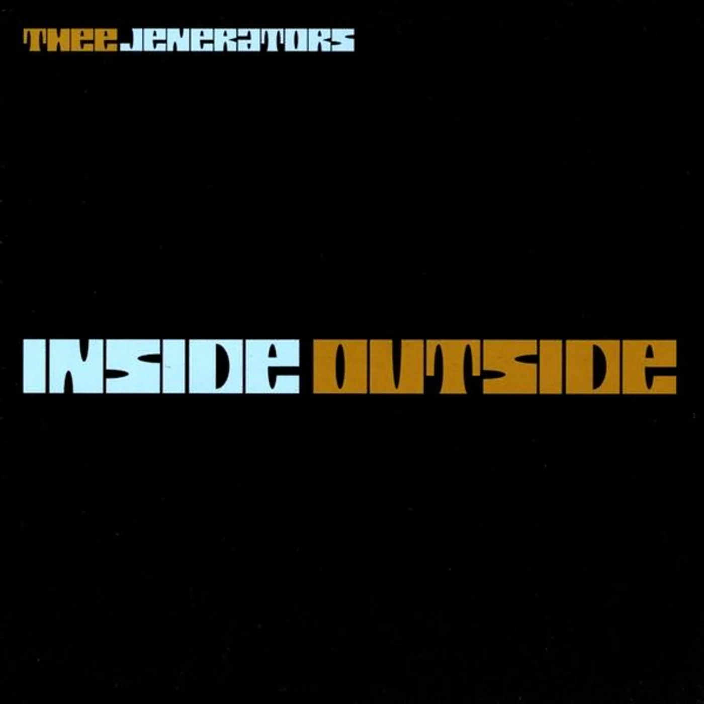 Thee Jenerators INSIDE OUTSIDE CD