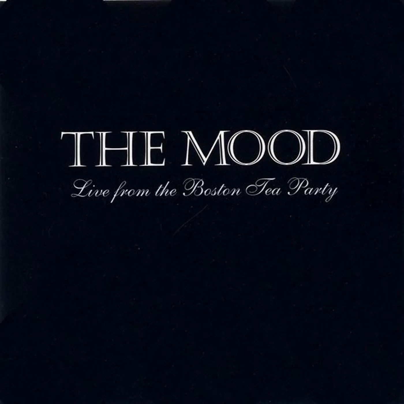 Mood LIVE FROM THE BOSTON TEA PARTY CD