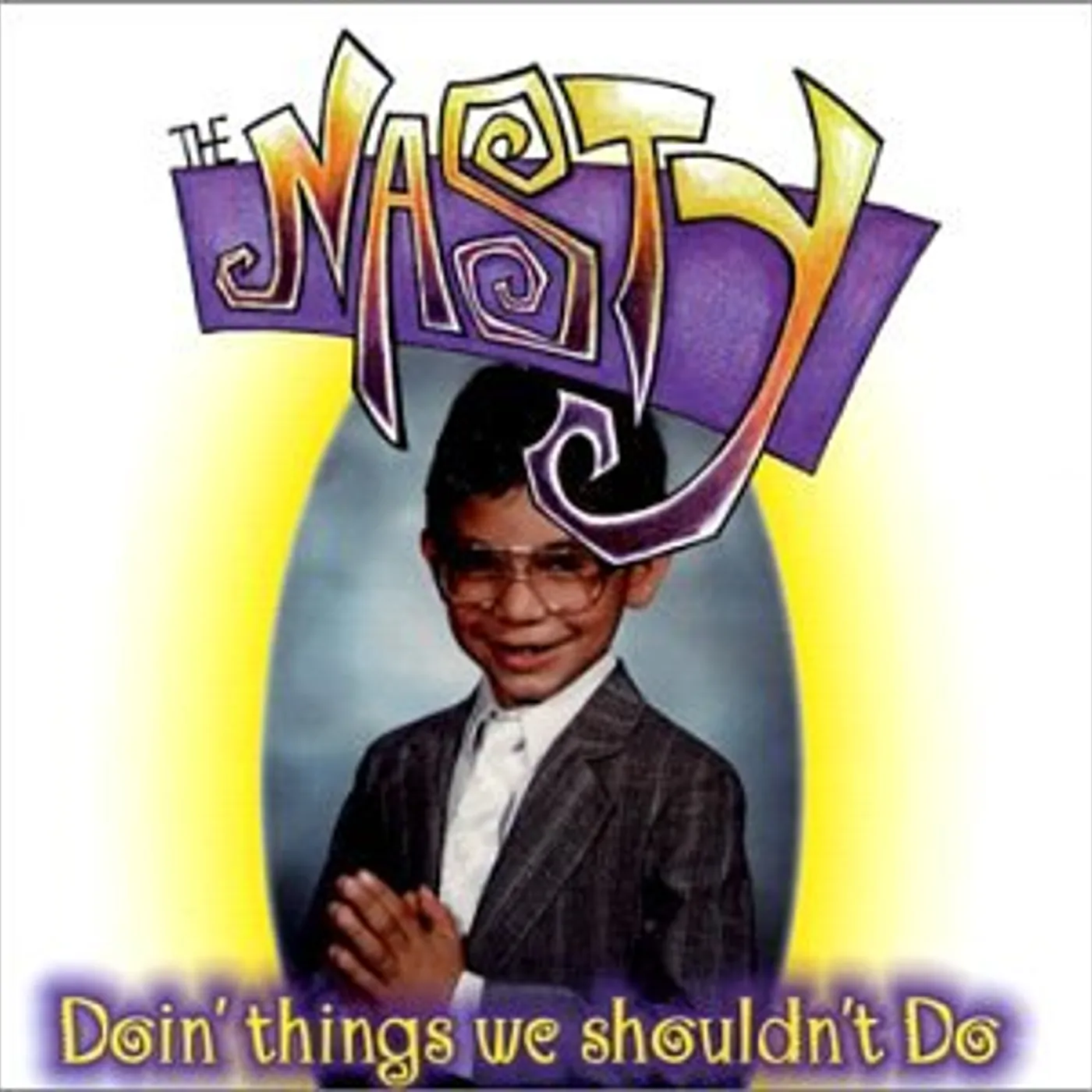 Nasty DOIN' THINGS WE SHOULDN'T DO CD