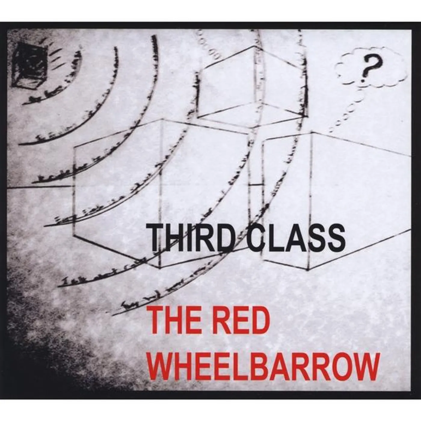 Third Class RED WHEELBARROW CD