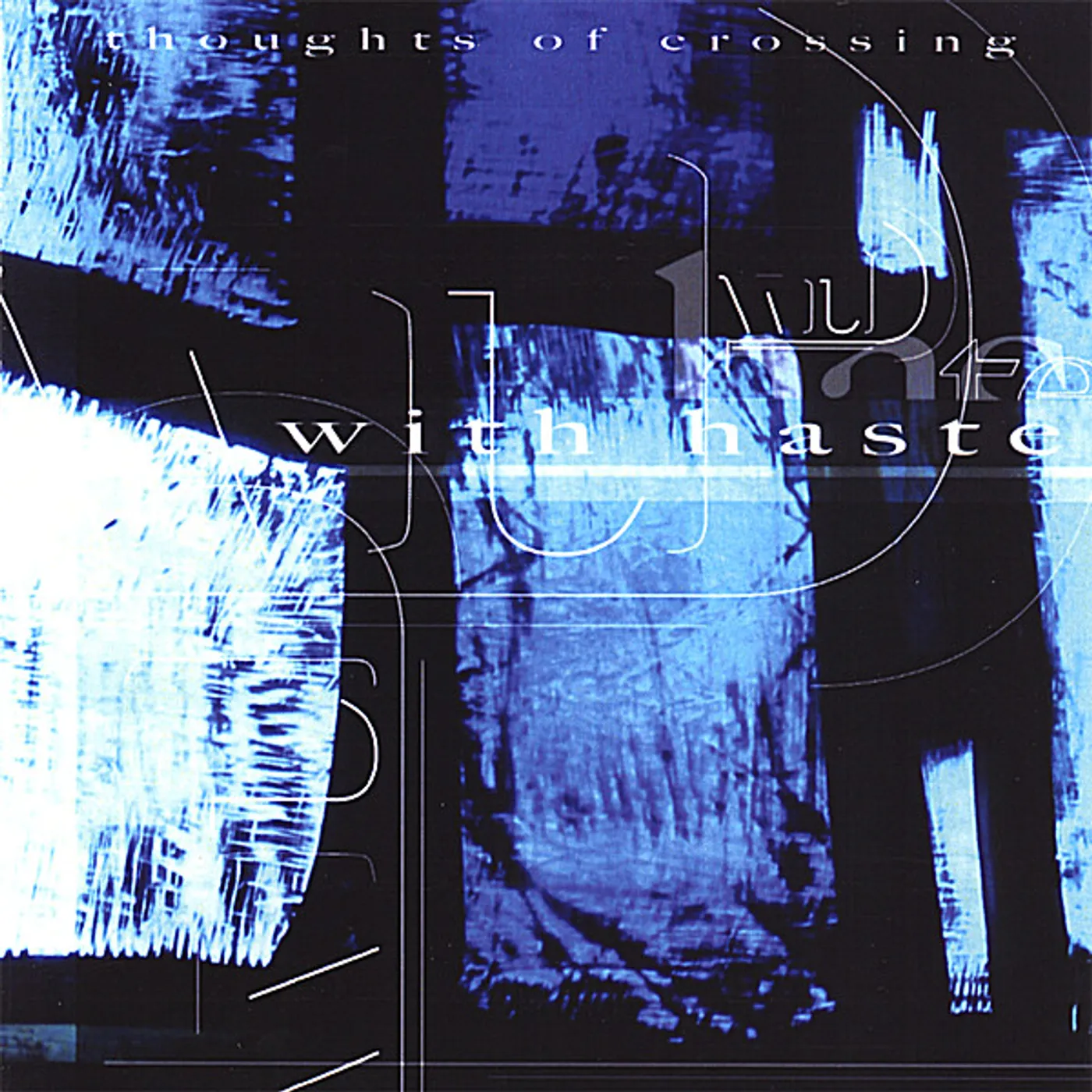 Thoughts Of Crossing WITH HASTE CD