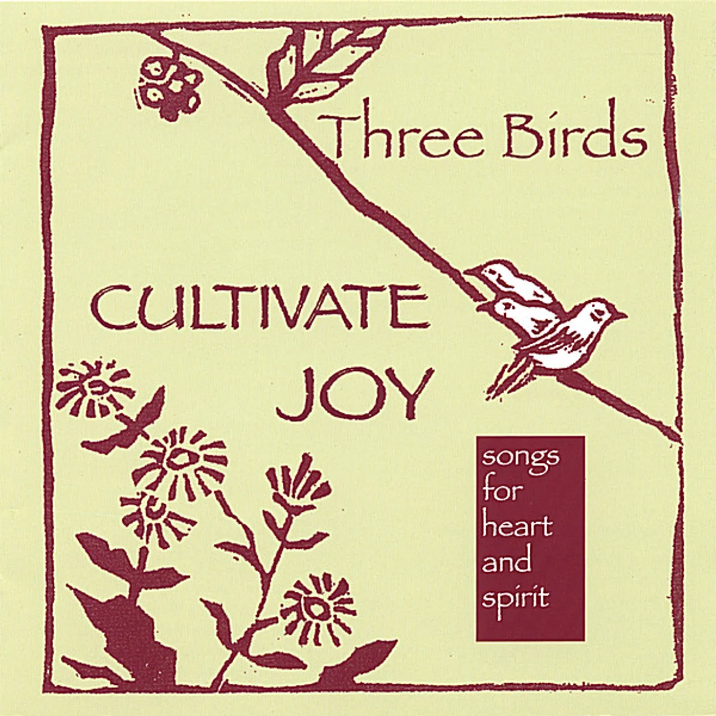Three Birds CULTIVATE JOY CD