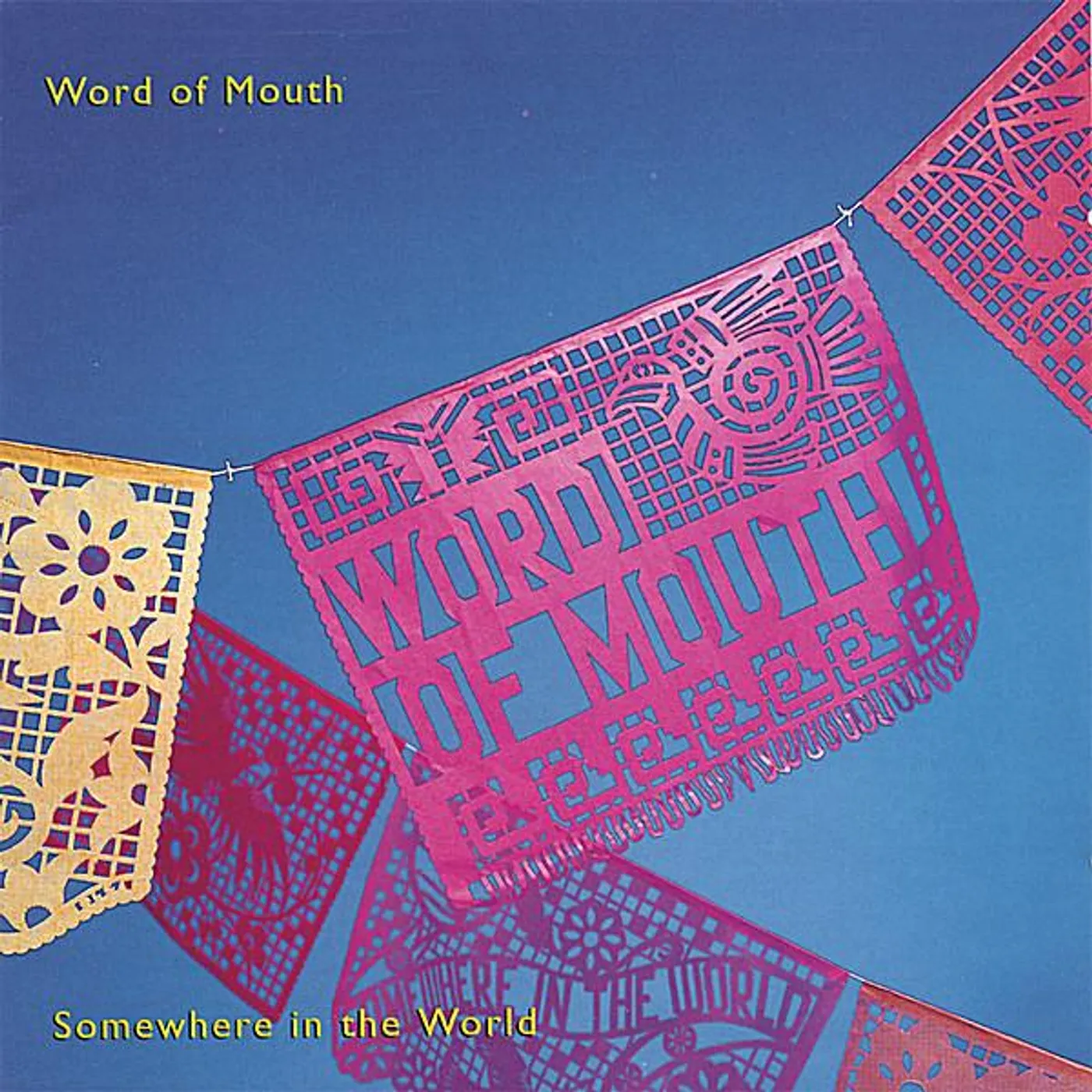 Word Of Mouth SOMEWHERE IN THE WORLD CD
