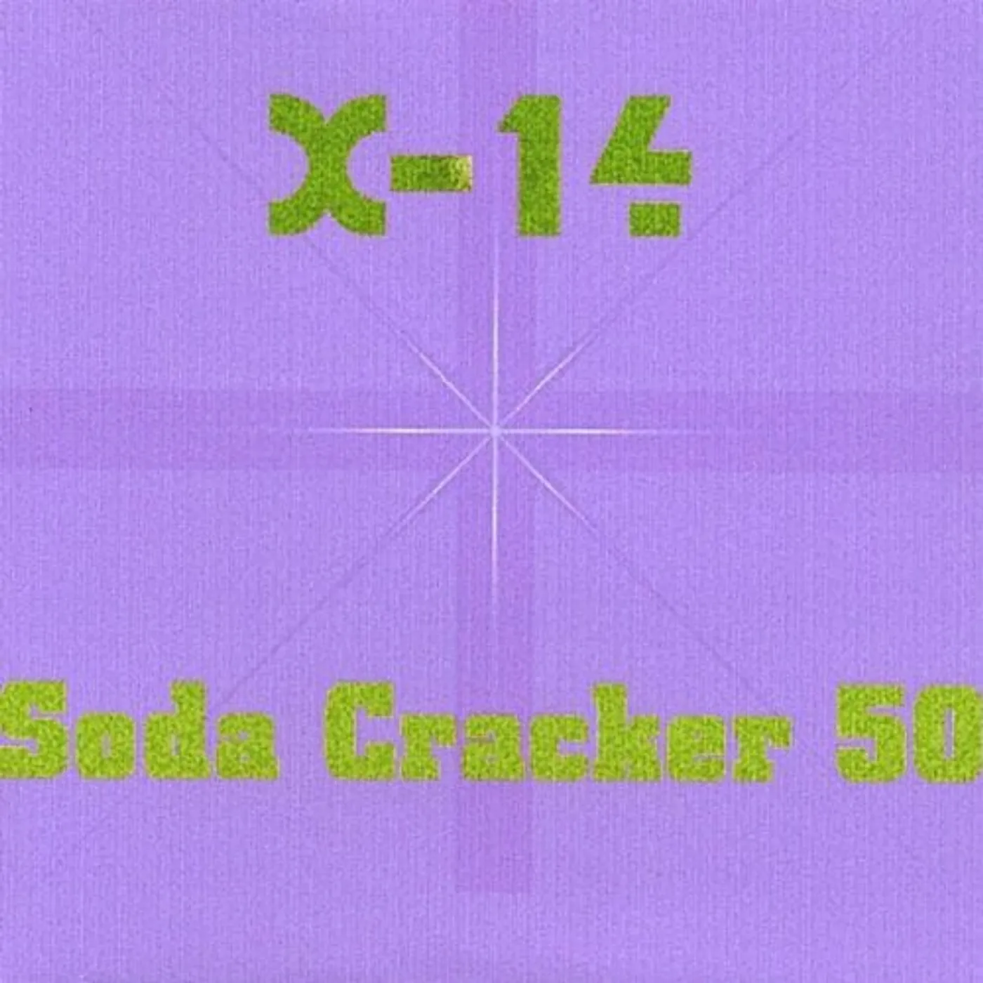 X-14 SODA CRACKER 50 CD