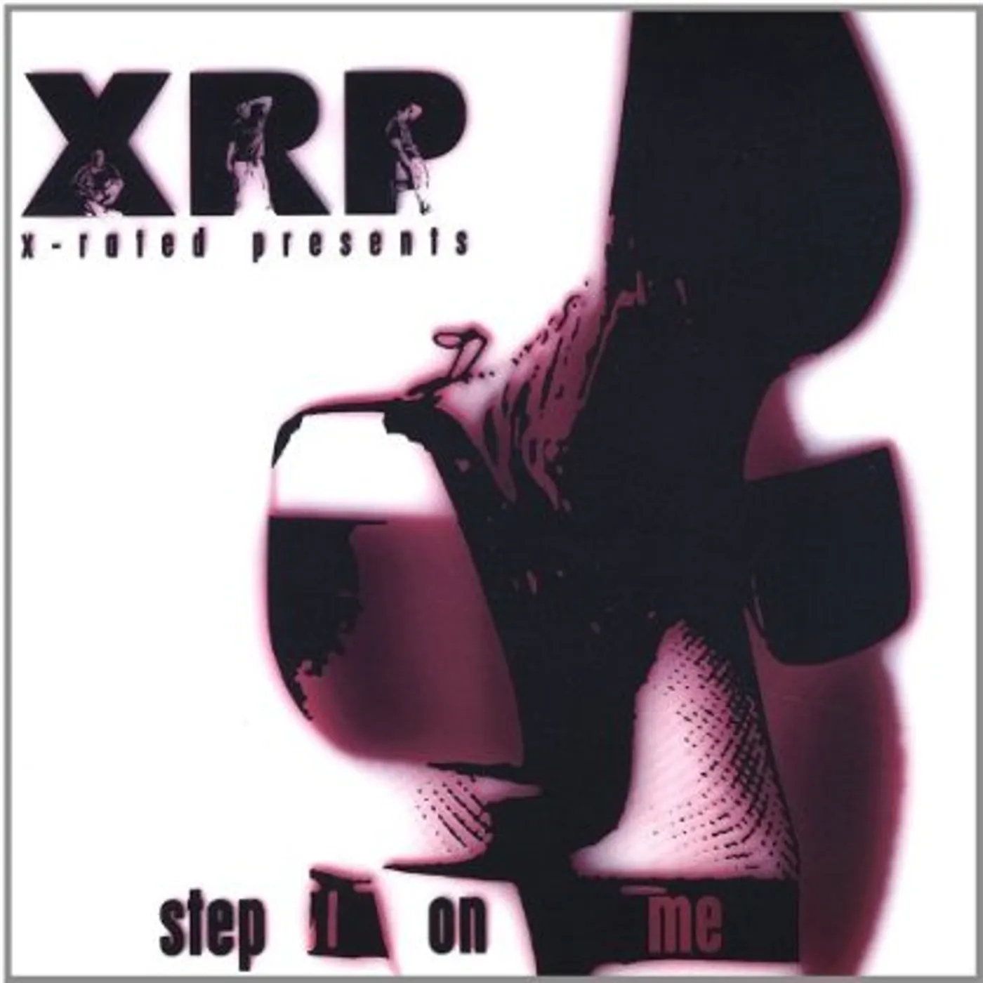 X Rated Presents STEP ON ME CD