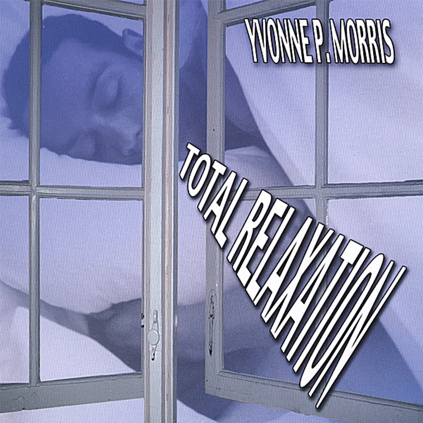 Yvonne P. Morris TOTAL RELAXATION CD
