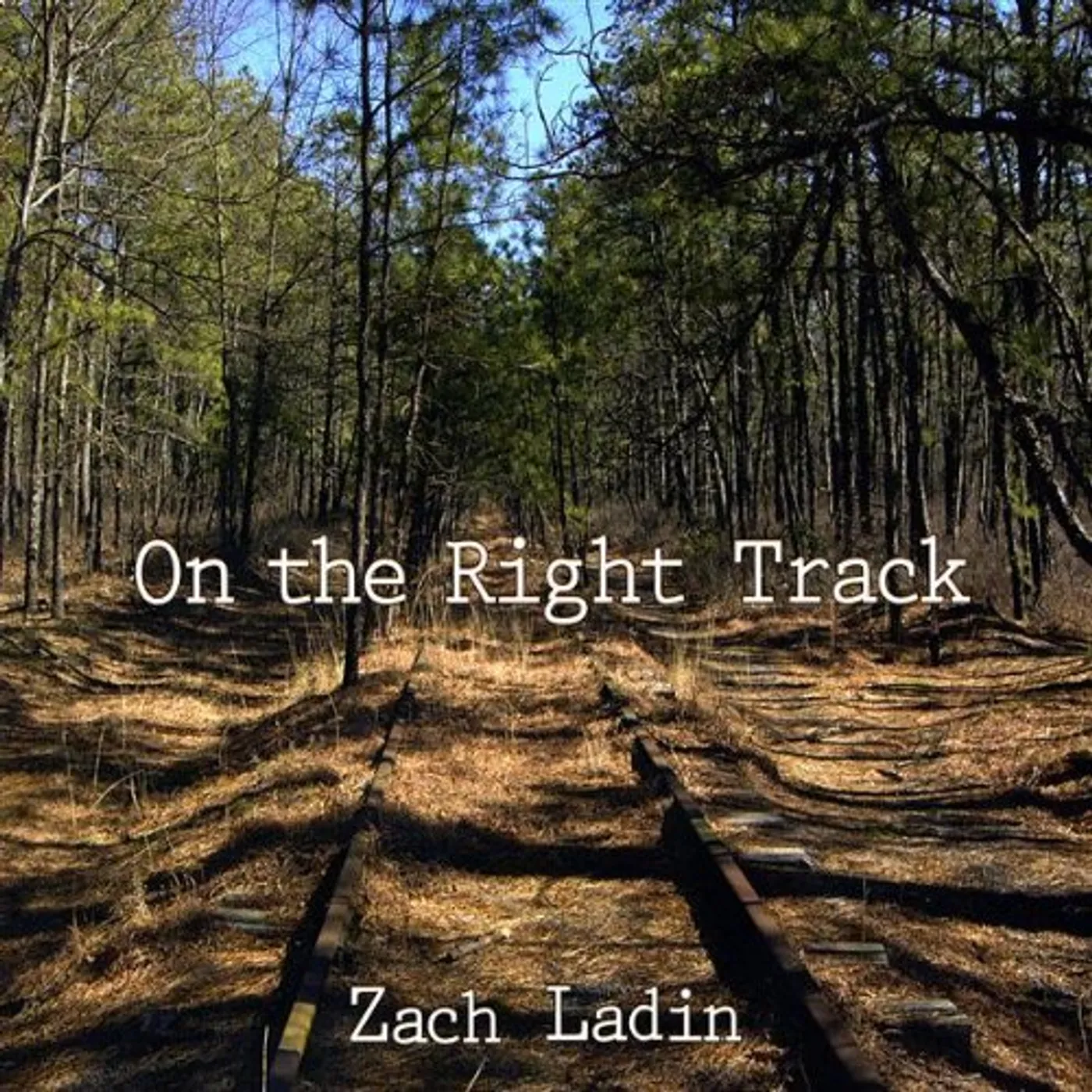 Zach Ladin ON THE RIGHT TRACK CD