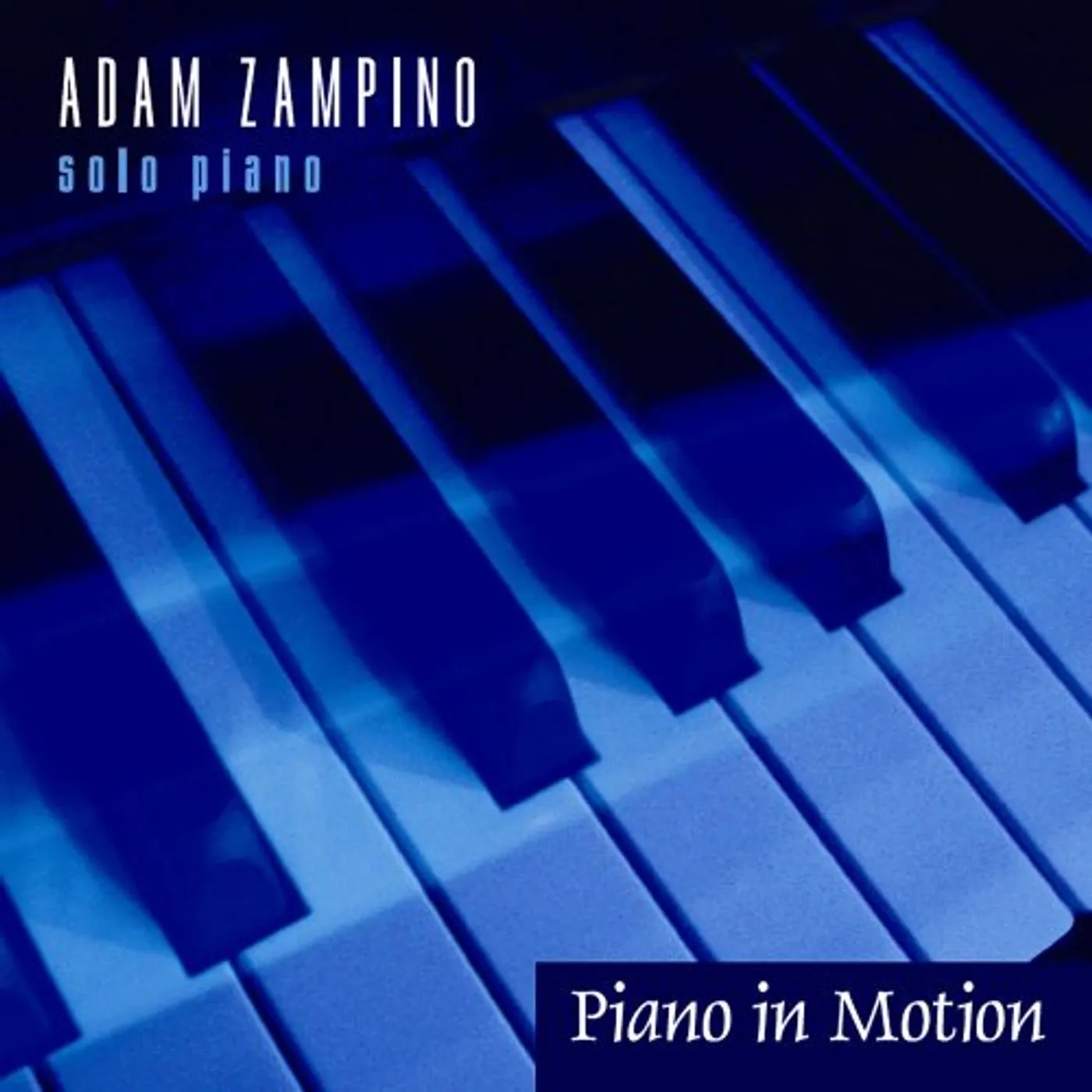 Adam Zampino PIANO IN MOTION-SOLO PIANO CD