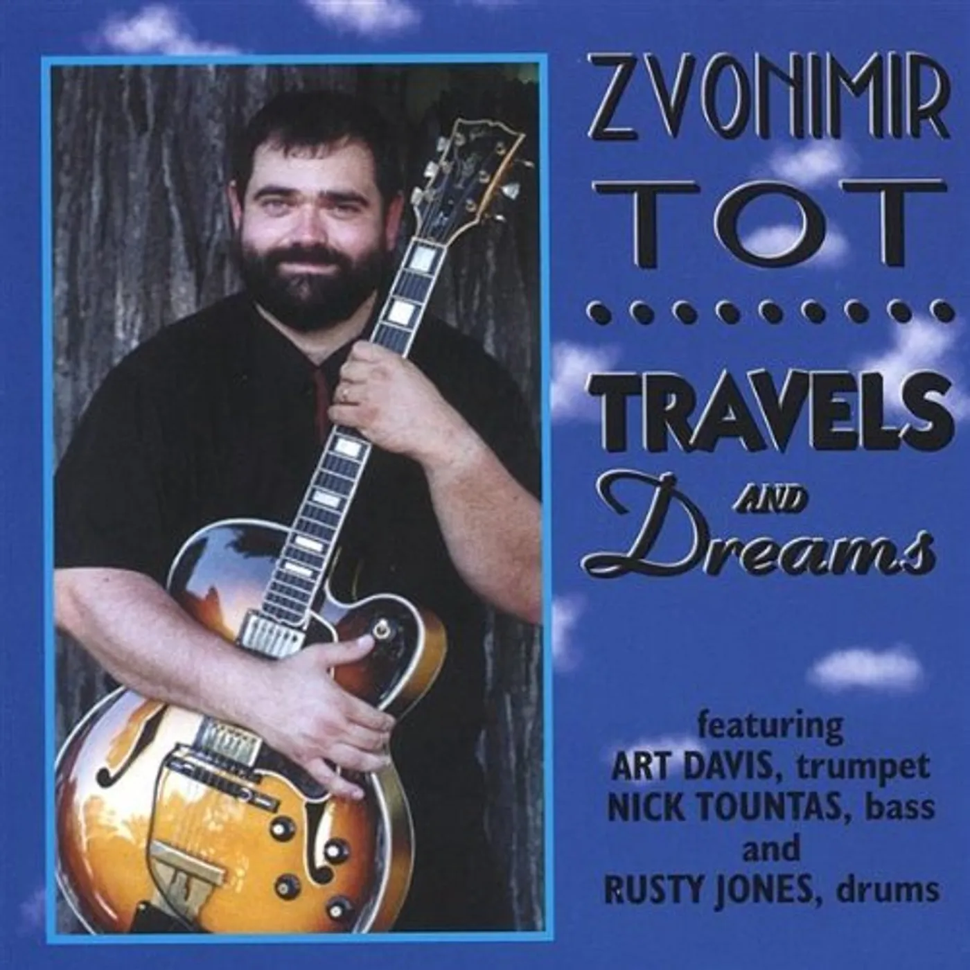 Zvonimir Tot TRAVELS & DREAMS CD