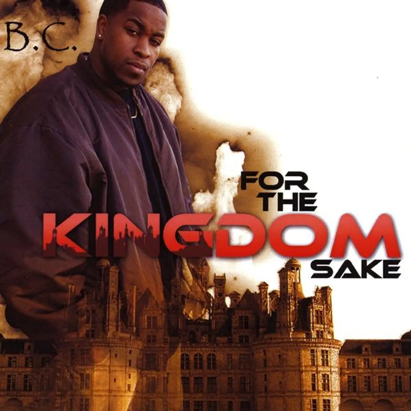 B.C. FOR THE KINGDOM SAKE CD