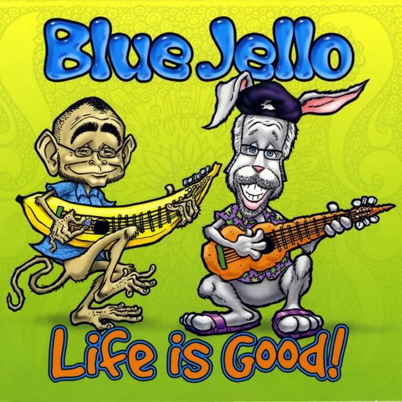 Blue Jello LIFE IS GOOD CD