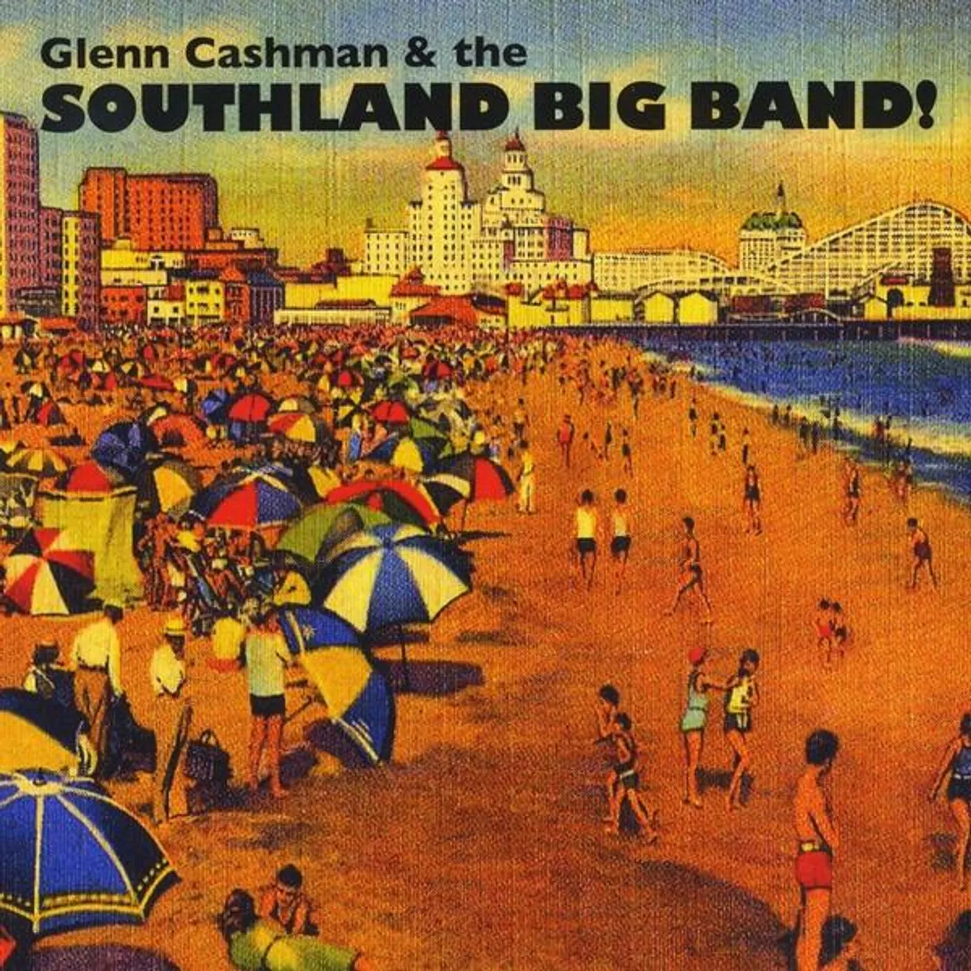 GLENN CASHMAN & THE SOUTHLAND BIG BAND! CD