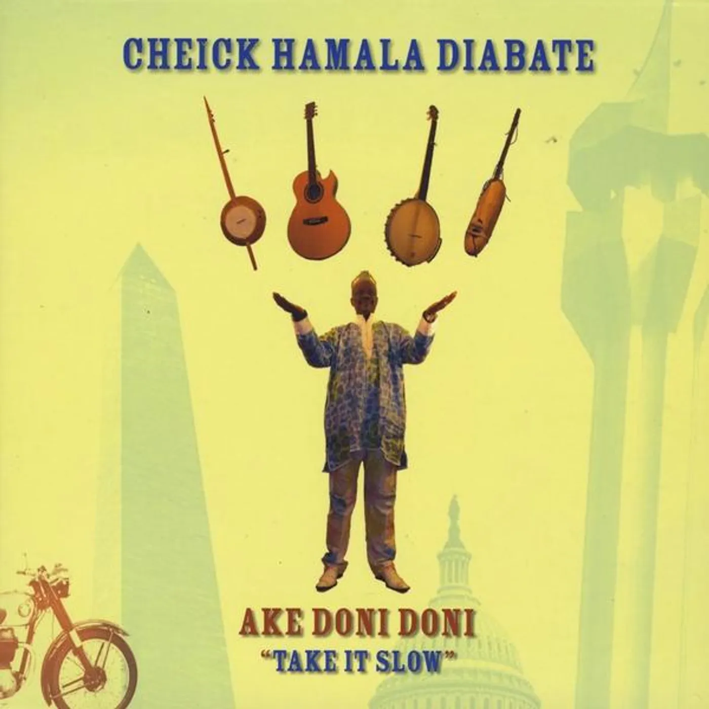 Cheick Hamala Diabaté AKE DONI DONI TAKE IT SLOW CD