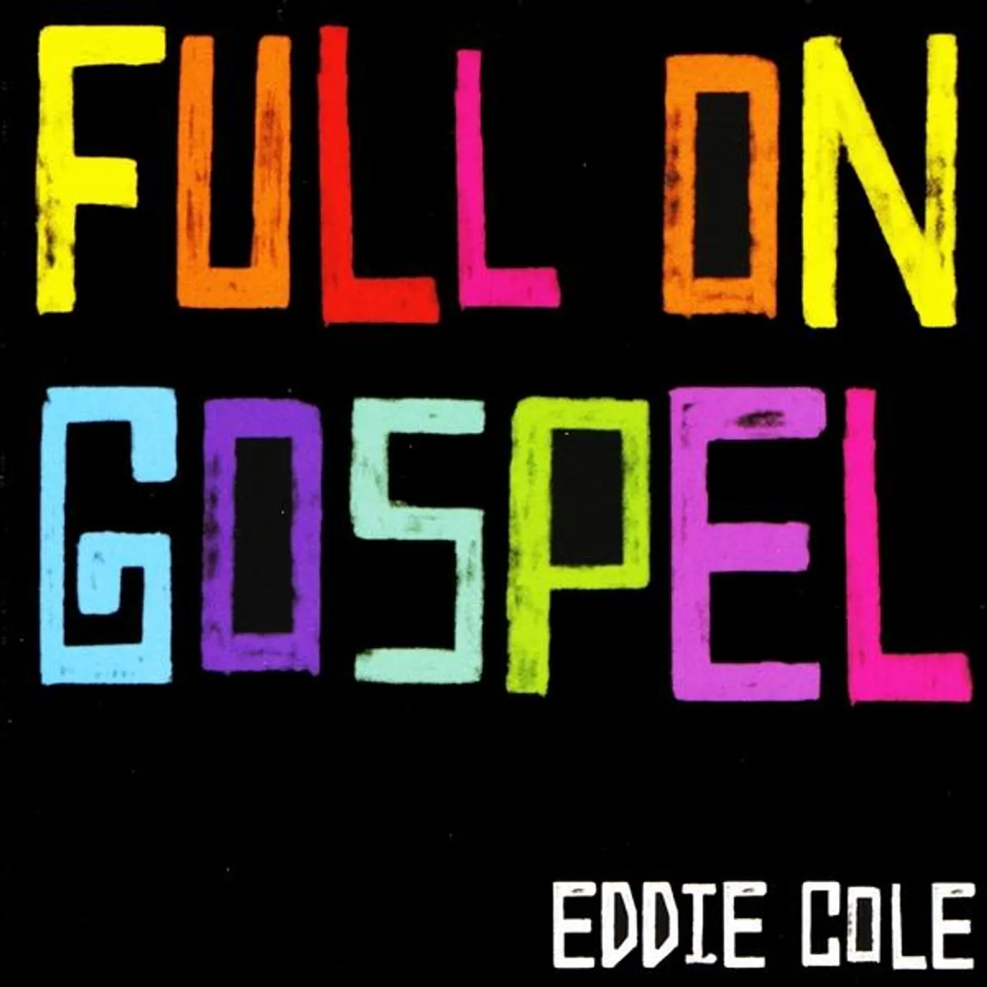 Eddie Cole FULL ON GOSPEL CD