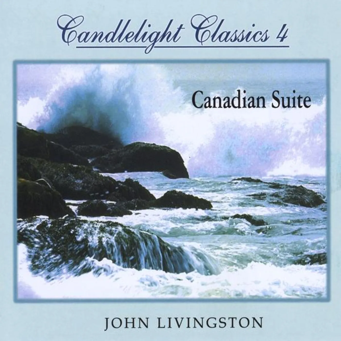 John Livingston CANDLELIGHT CLASSICS 4-CANADIAN SUITE CD