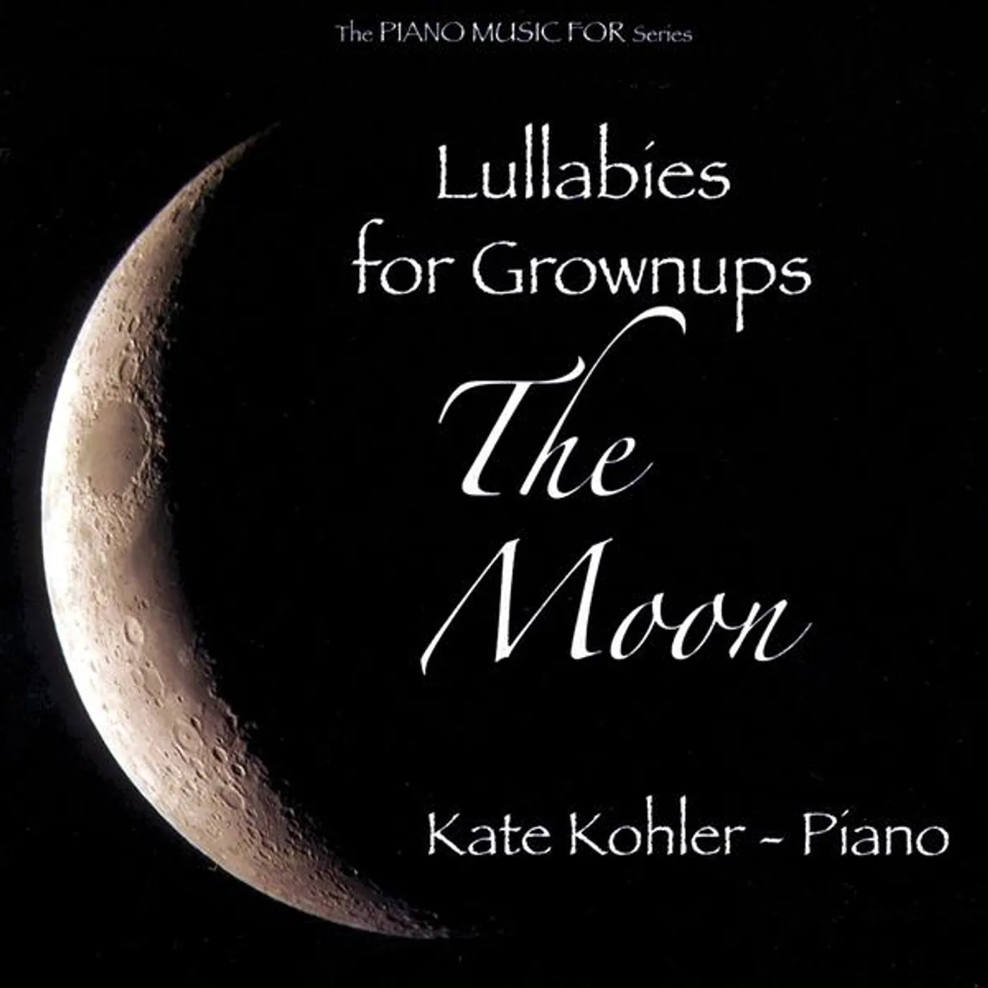 Kate Kohler LULLABIES FOR GROWNUPS-THE MOON CD
